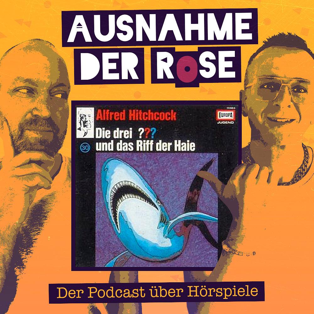 Ausnahme der Rose #46: "Die drei Fragezeichen und das Riff der Haie"