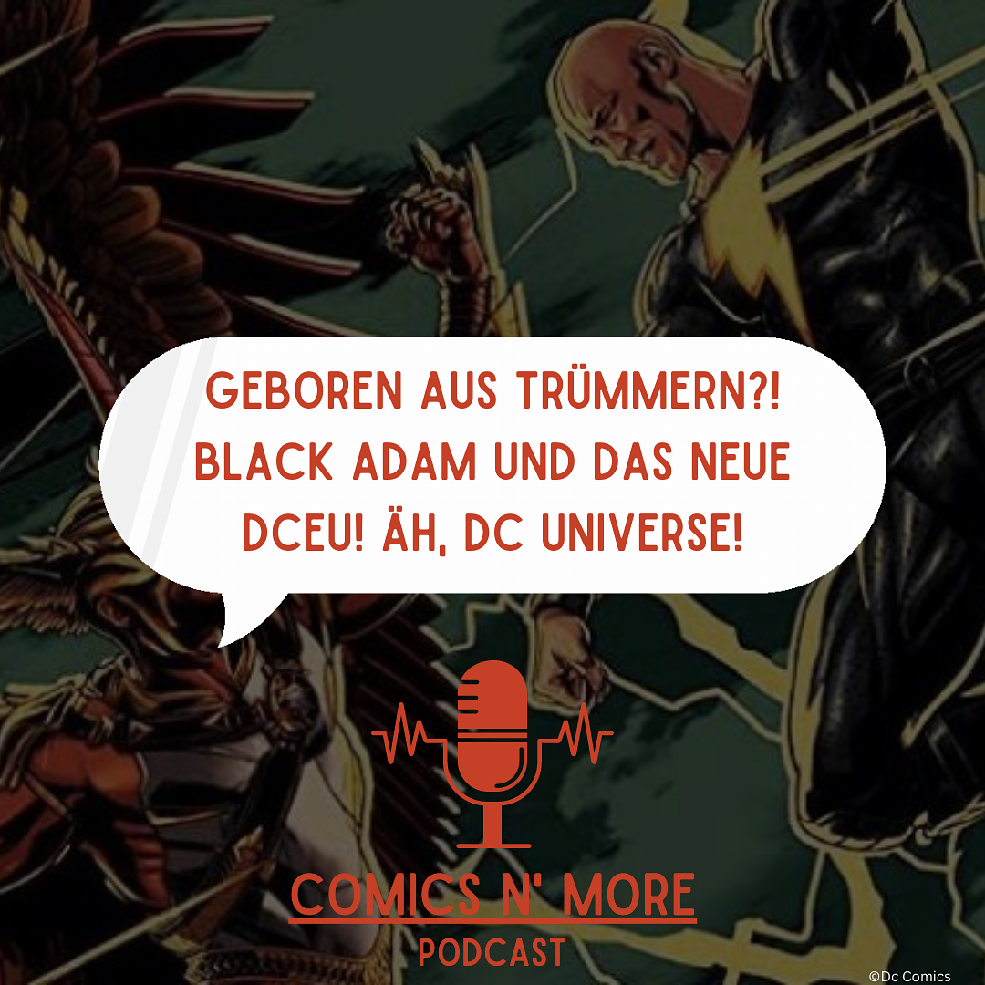 Folge 31: Geboren aus Trümmern?! Black Adam und das neue DCEU! Äh, DC Universe!