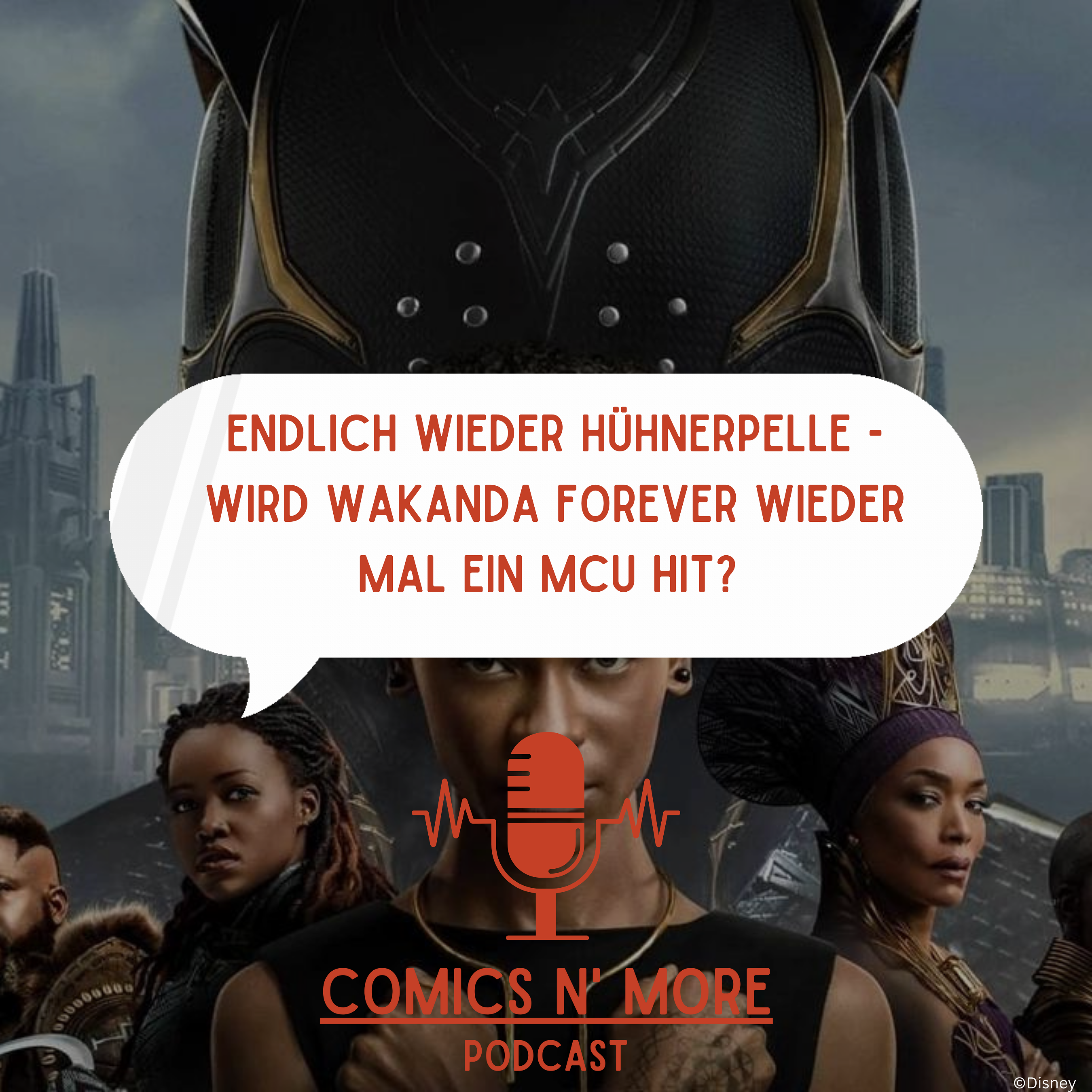 Folge 33: Endlich wieder Hühnerpelle - Wird Wakanda Forever wieder mal ein MCU Hit?