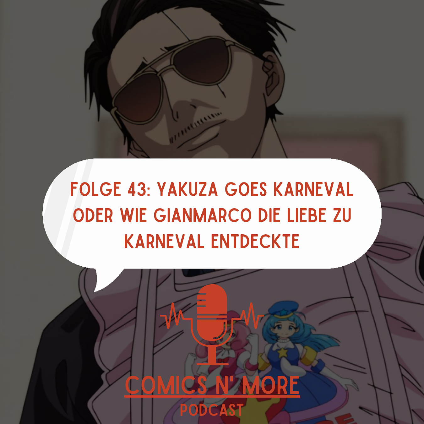 Folge 43: Yakuza goes Karneval oder wie Gianmarco die liebe zu Karneval entdeckte