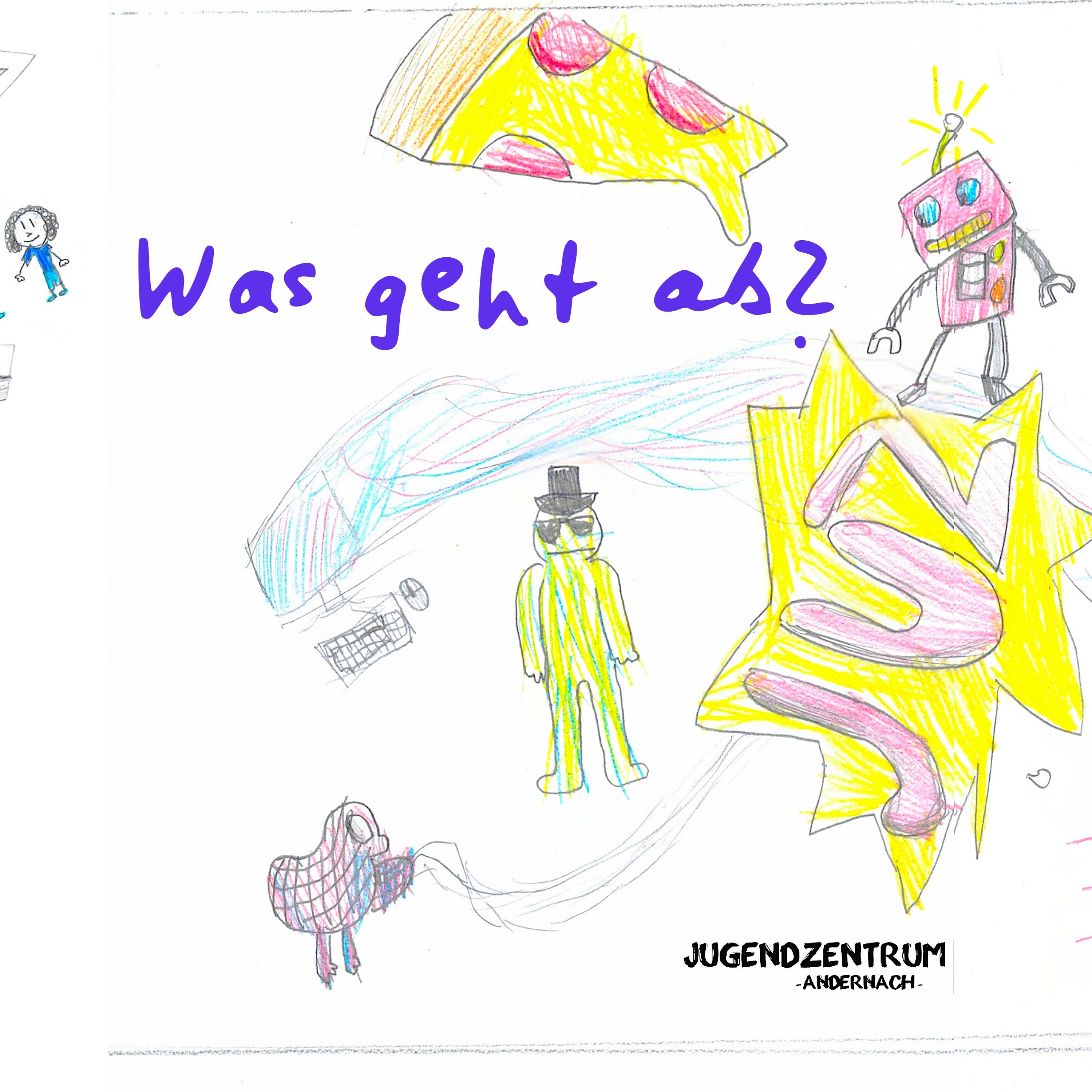 Was geht ab?