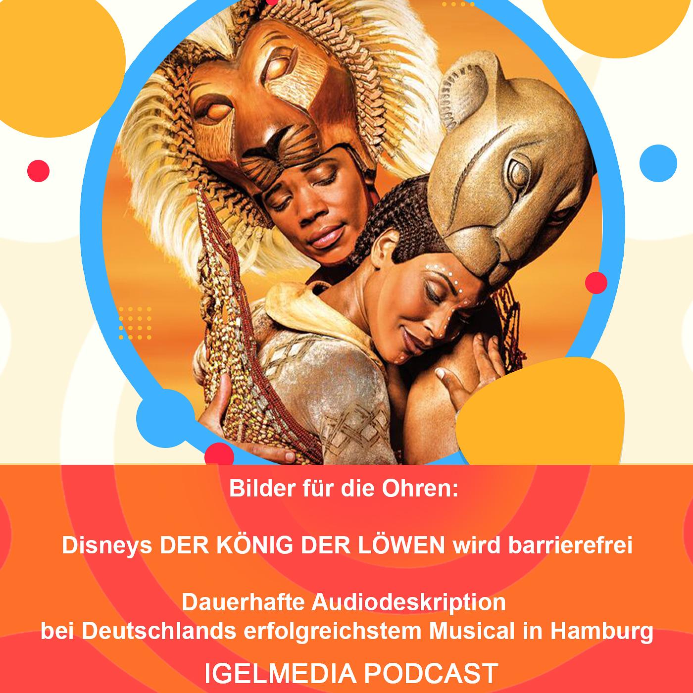 Bilder für die Ohren – Disneys DER KÖNIG DER LÖWEN wird barrierefrei