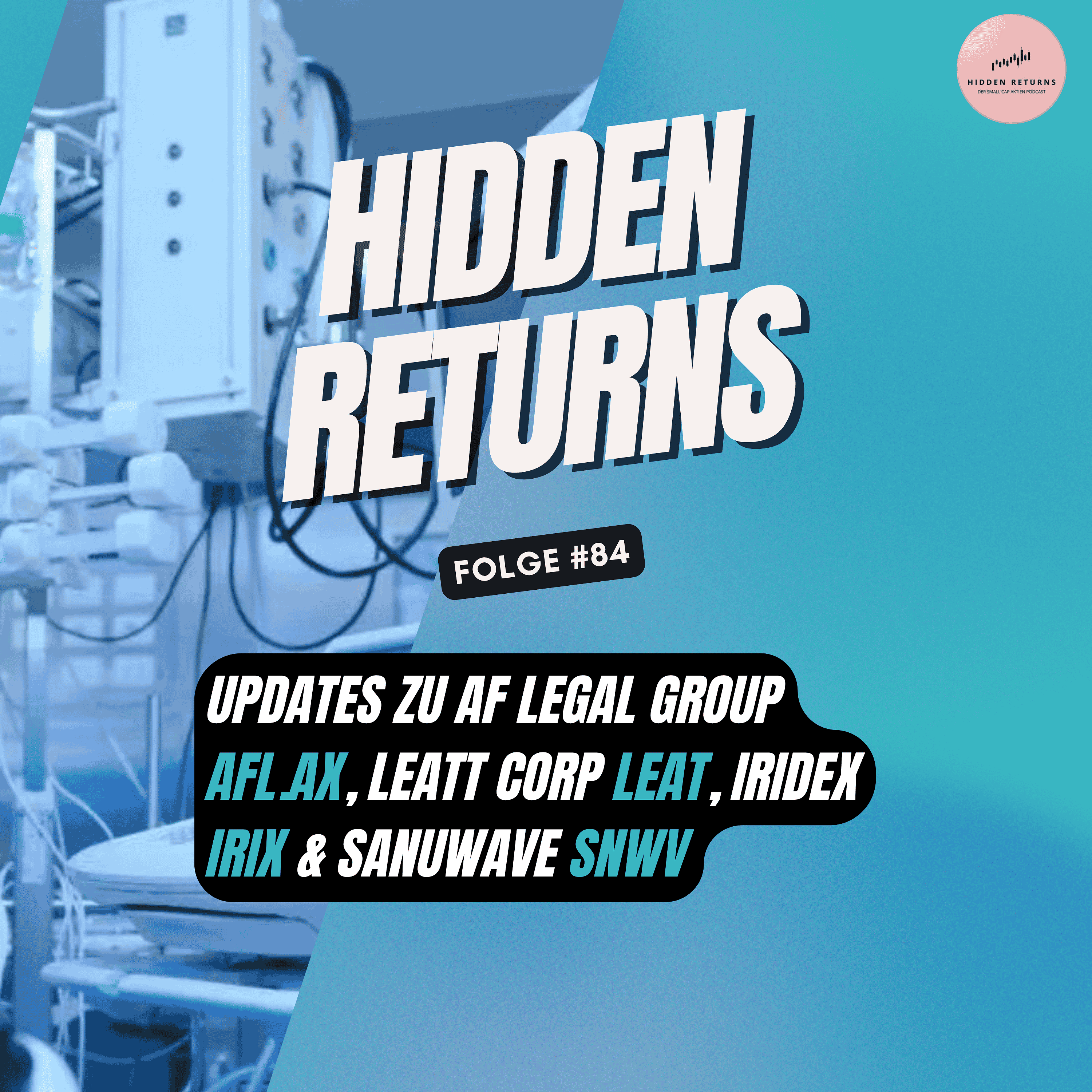 #84 - Updates zu AF Legal Group, Leatt, Iridex & Sanuwave episode artwork