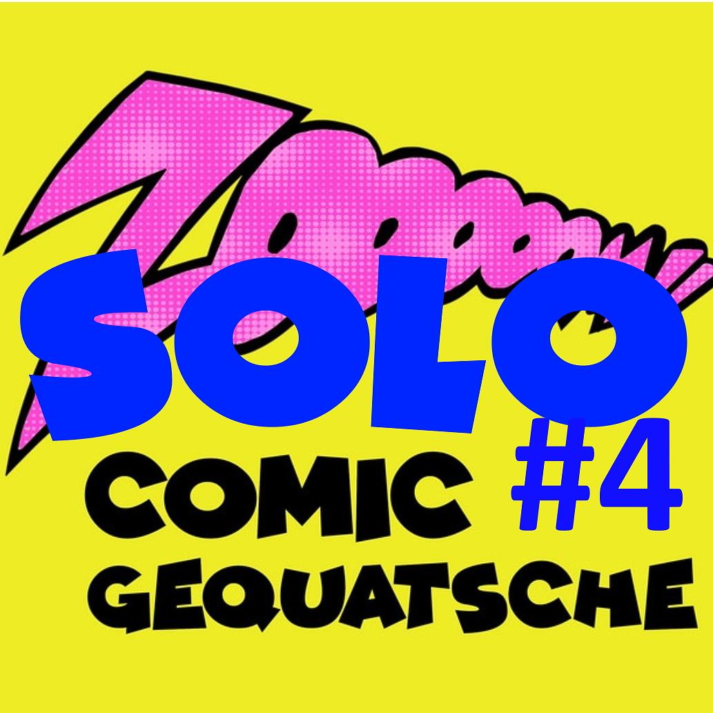 Solo-Comic-Gequatsche #4 Nerd.Ics-Edition Solo-Comic-Gequatsche #4 Nerd.Ics-Edition