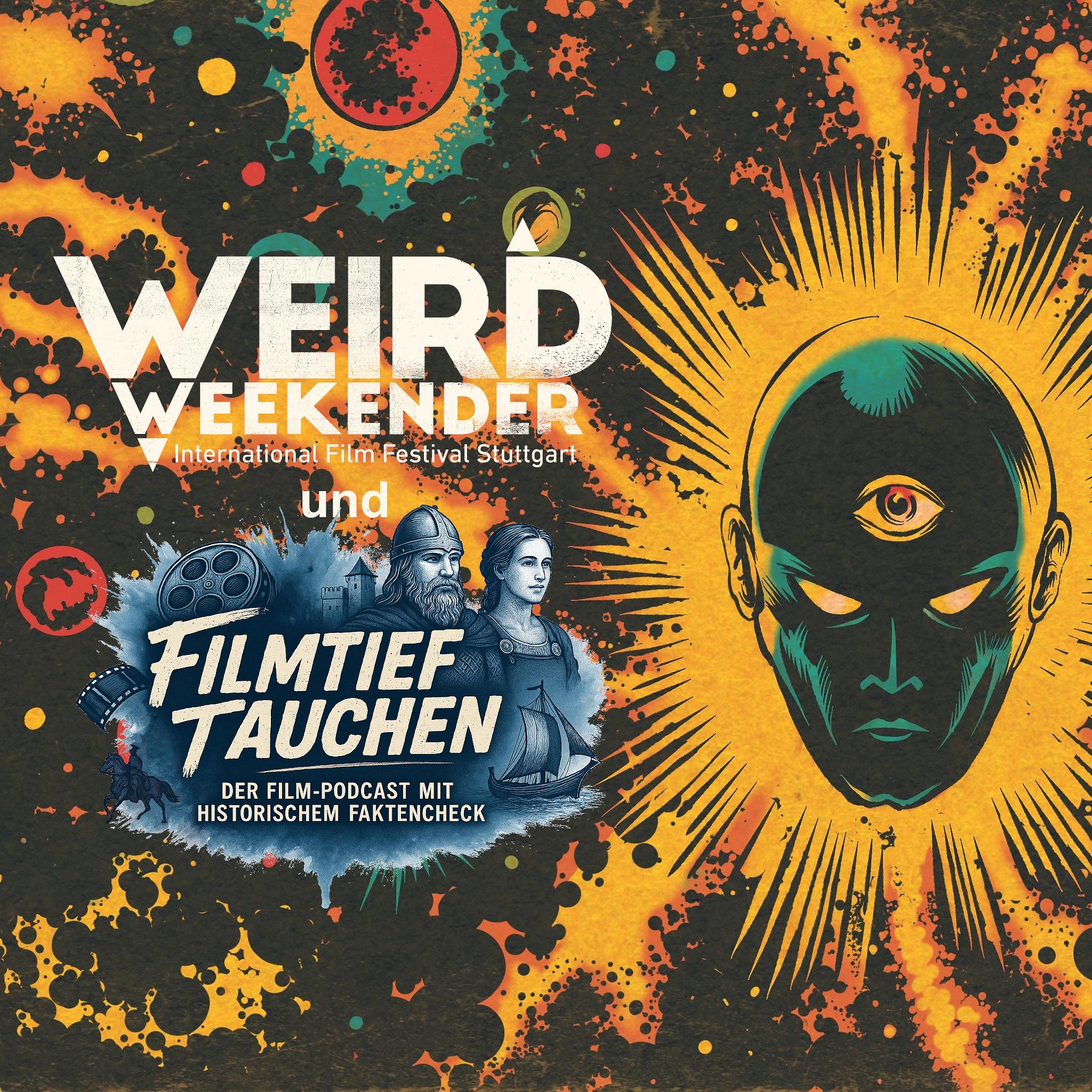 #116: „Weird Weekender International Film Festival“ in Stuttgart (20.–23.11.2025) episode artwork