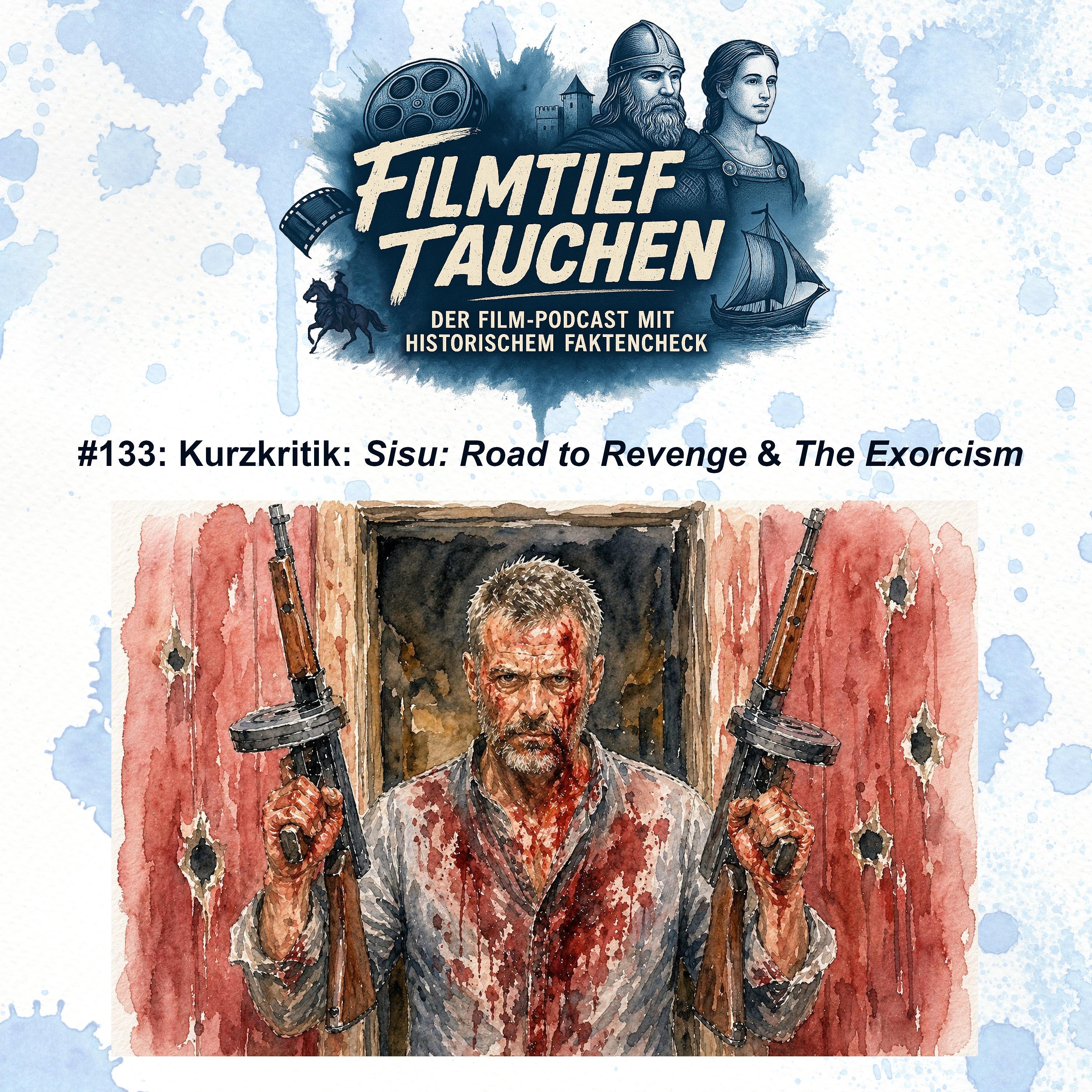 #133: Kurzkritik: „Sisu: Road to Revenge“ & „The Exorcism“ episode artwork