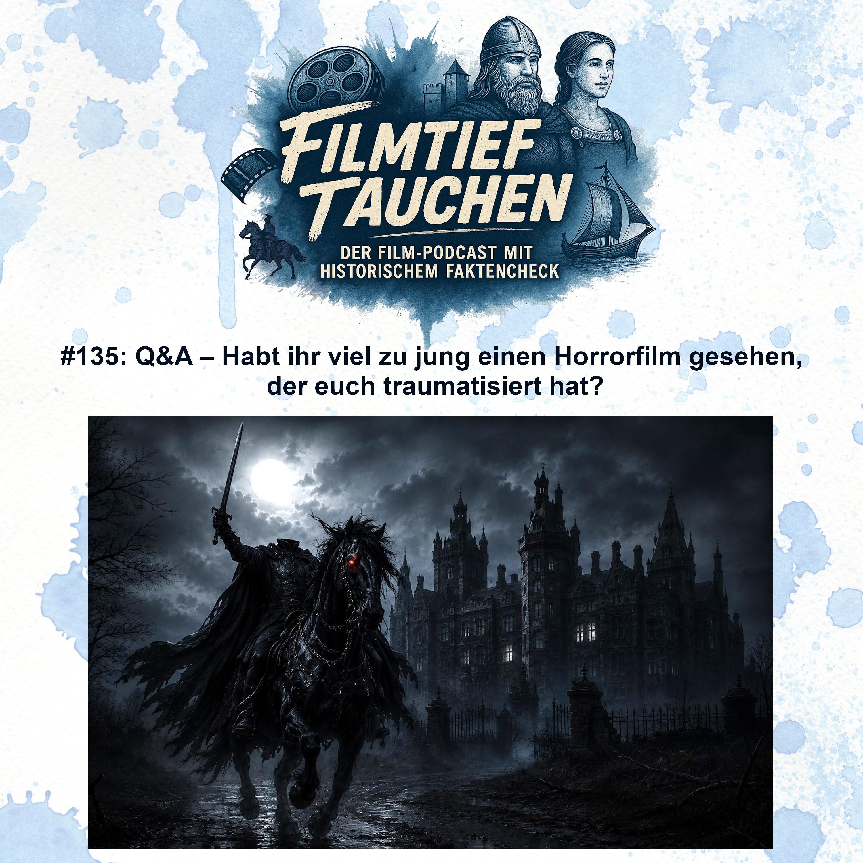 #135: Q&A - Habt ihr viel zu jung einen Horrorfilm gesehen, der euch traumatisiert hat? episode artwork