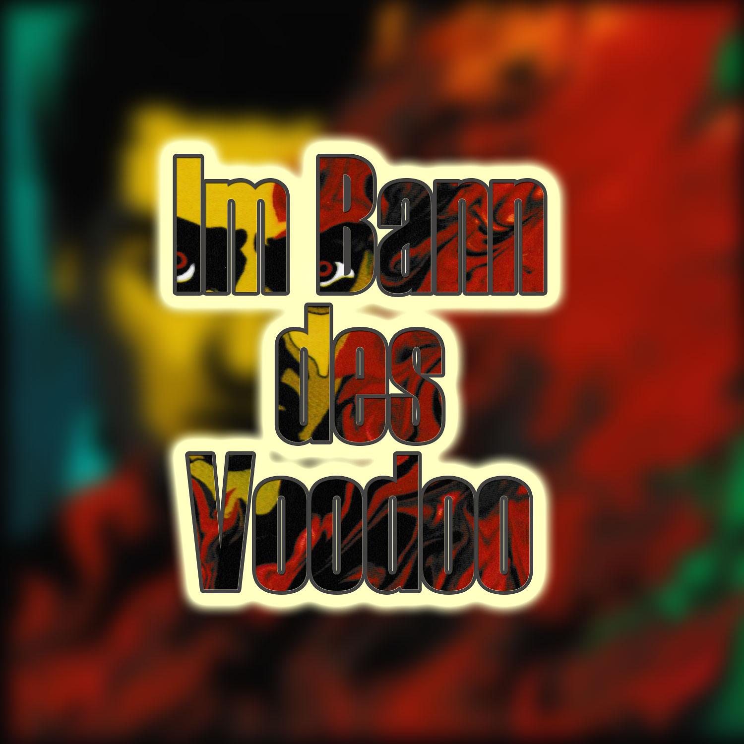 Im Bann des Voodoo Im Bann des Voodoo