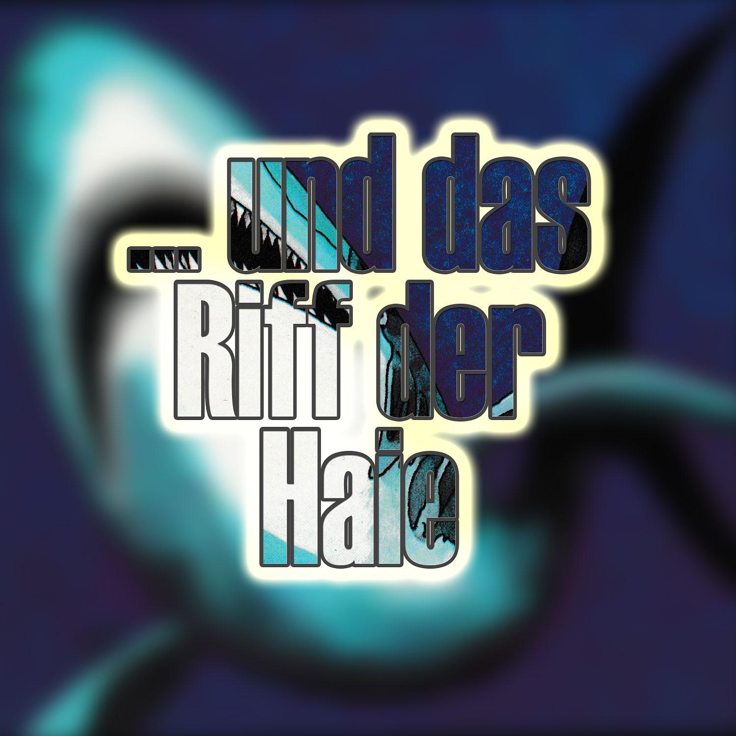 ... und das Riff der Haie ... und das Riff der Haie