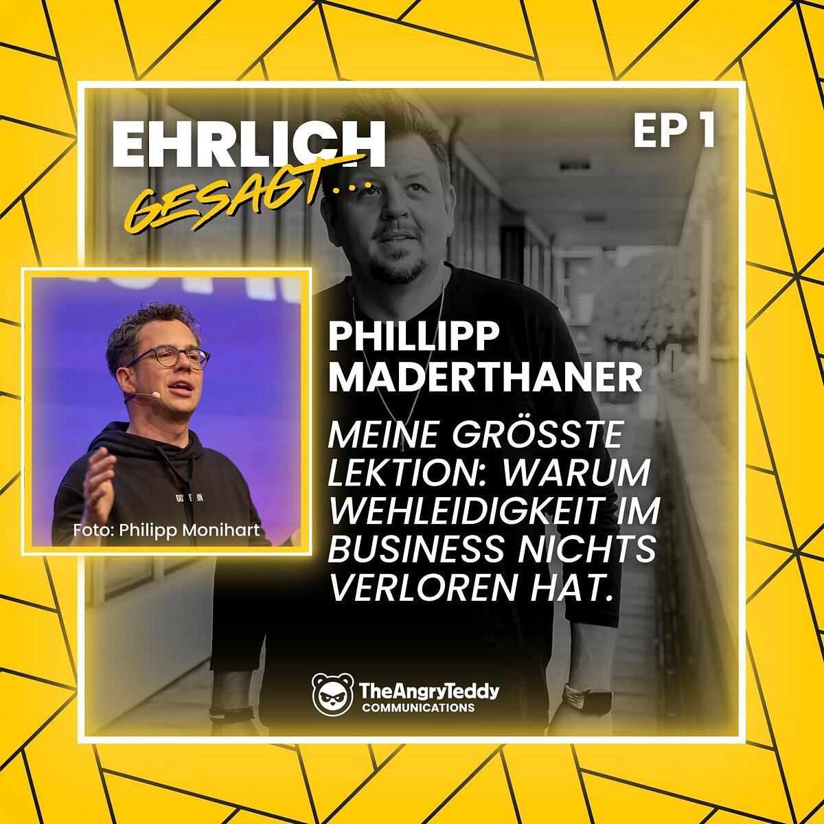 Philipp Maderthaner: Warum Wehleidigkeit im Business nichts verloren hat | EG001