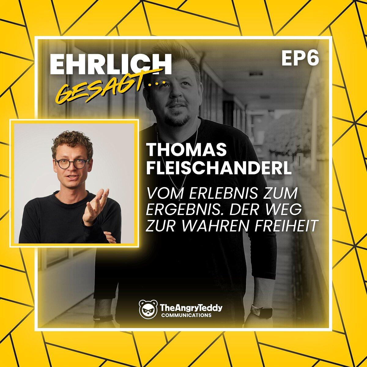 Thomas Fleischanderl: Vom Erlebnis zum Ergebnis. Der Weg zur wahren Freiheit. | EG006