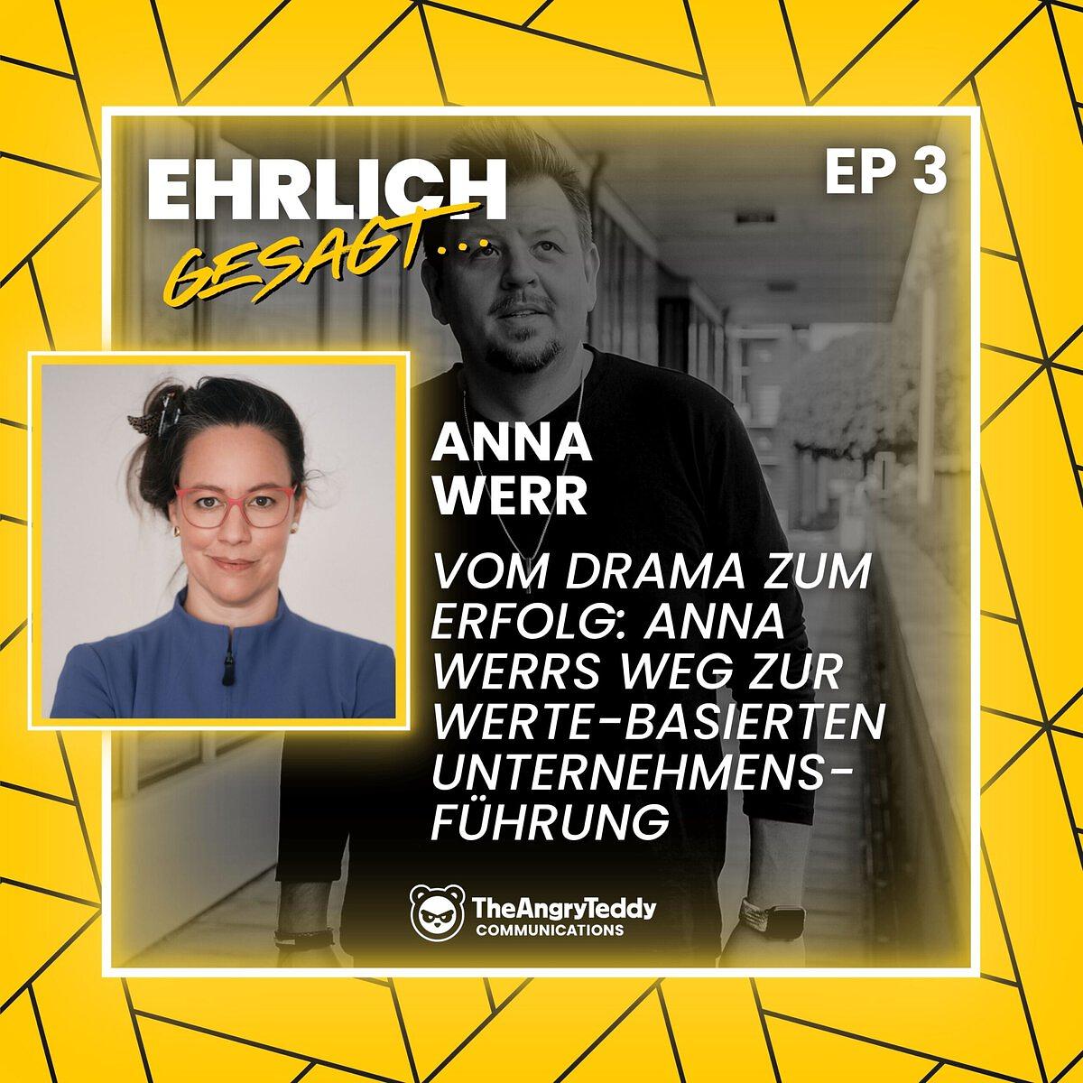 vom Drama zum Erfolg: Anna Werrs Weg zur Werte-basierten Unternehmensführung | EG003