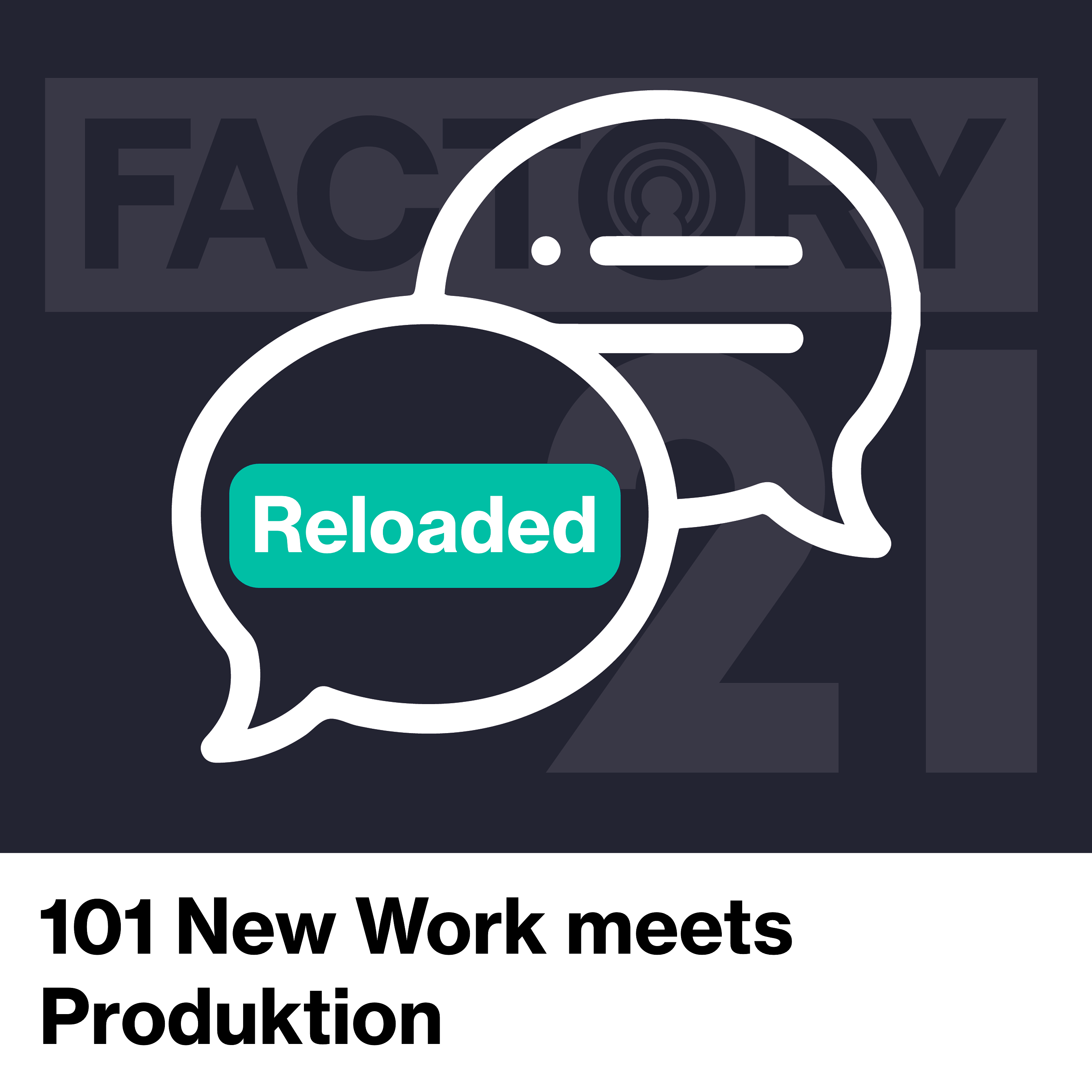 Factory21 | Der Podcast für Führungskräfte und Projektverantwortliche aus der Produktion