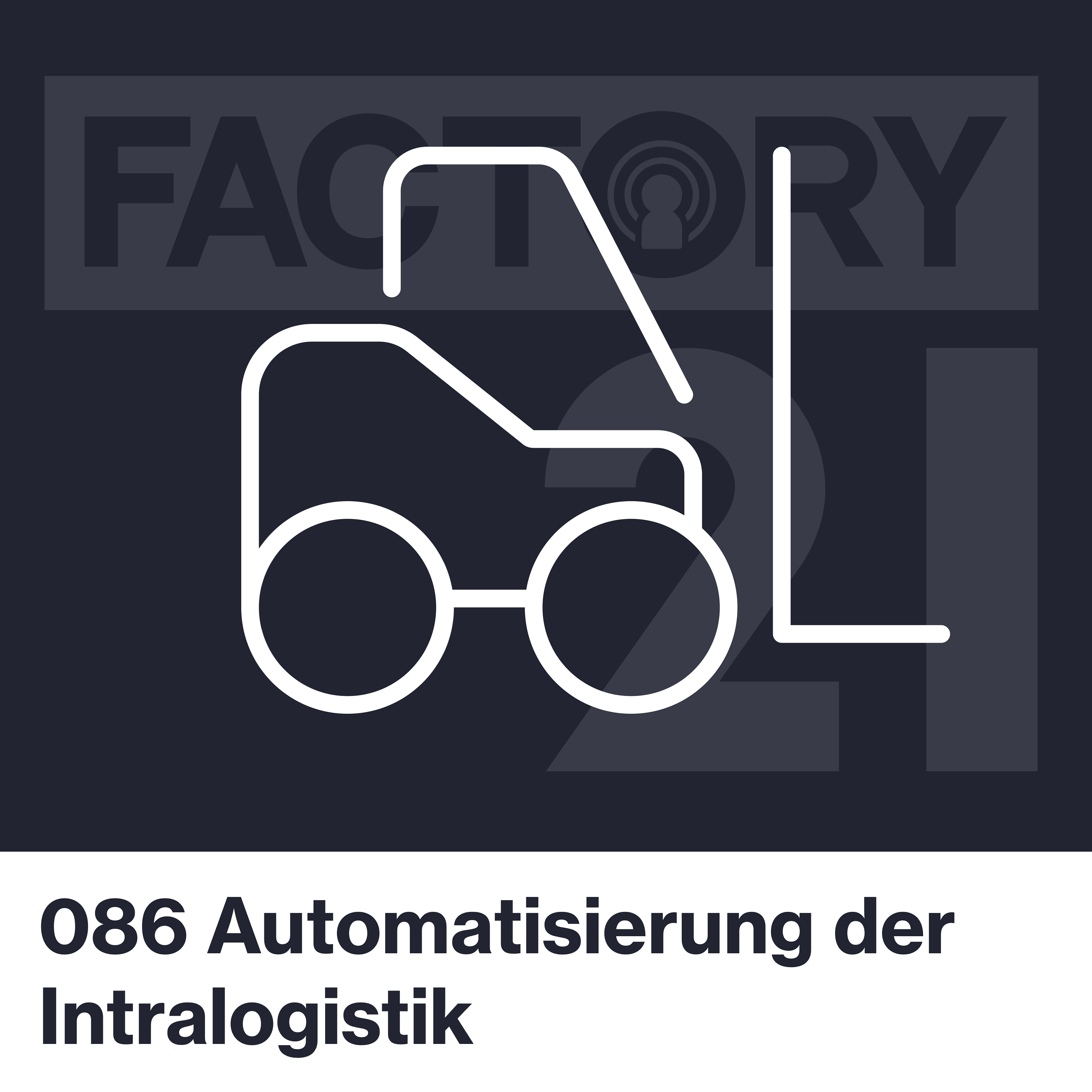 Factory21 | Der Podcast für Führungskräfte und Projektverantwortliche aus der Produktion