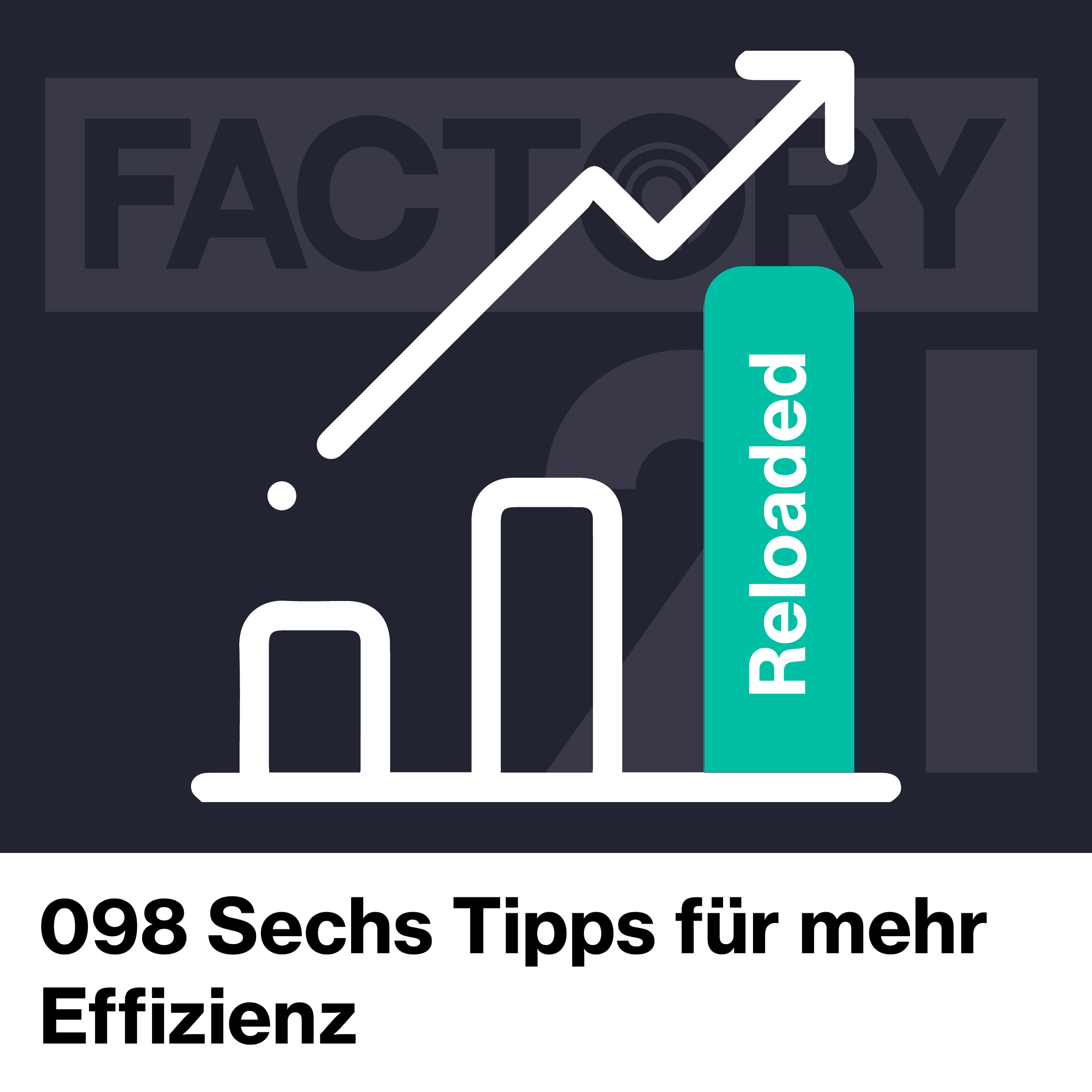 Factory21 | Der Podcast für Führungskräfte und Projektverantwortliche aus der Produktion