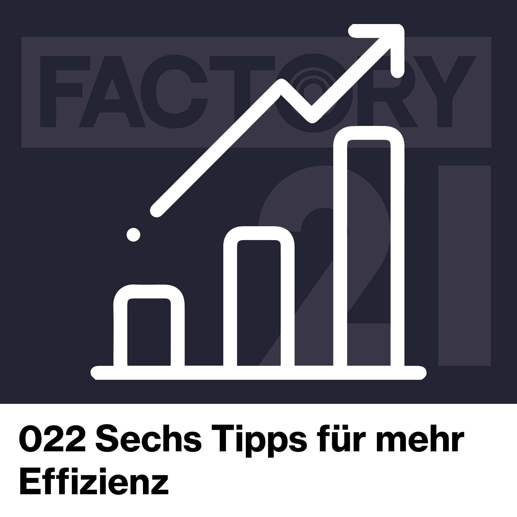 Factory21 | Der Podcast für Führungskräfte und Projektverantwortliche aus der Produktion