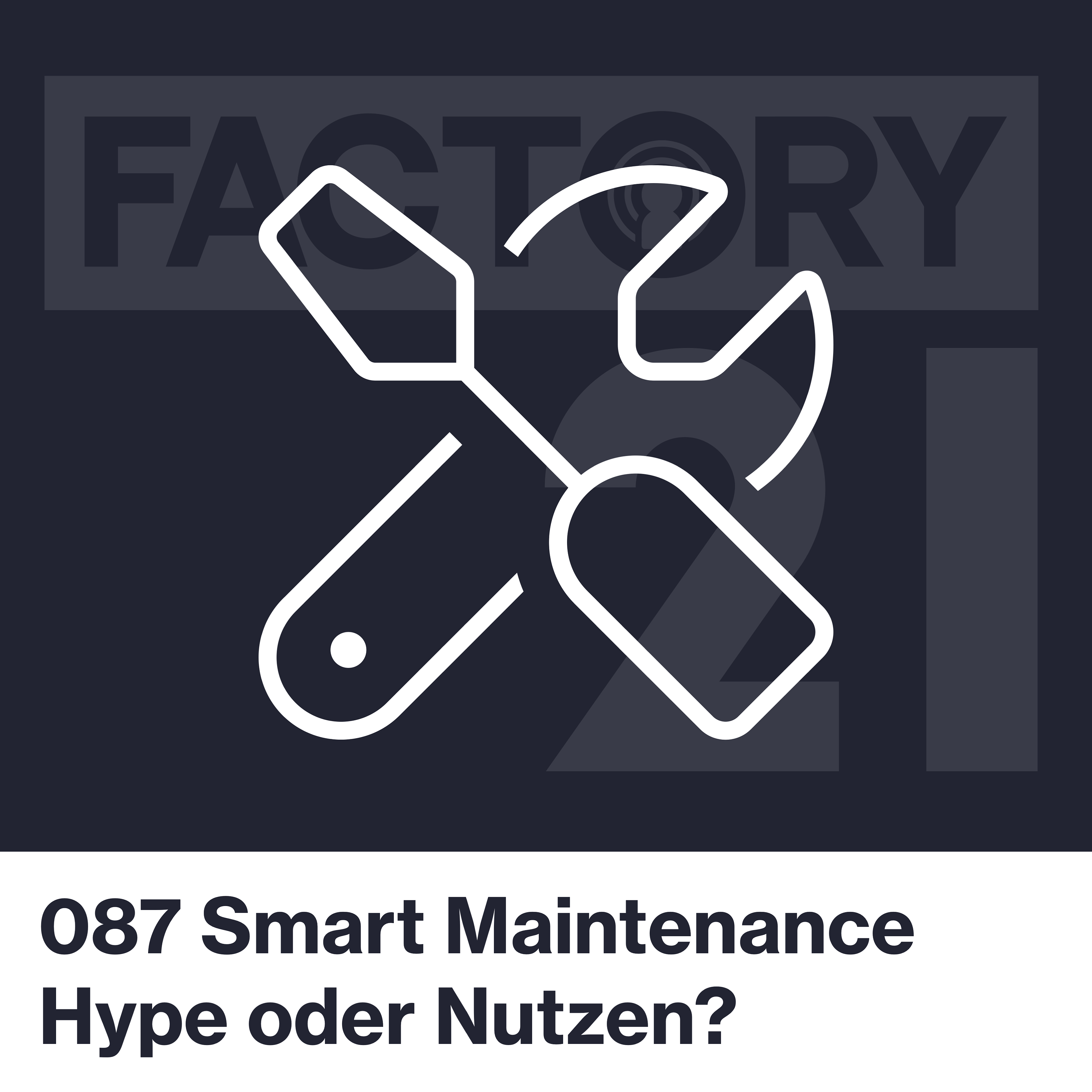 Factory21 | Der Podcast für Führungskräfte und Projektverantwortliche aus der Produktion