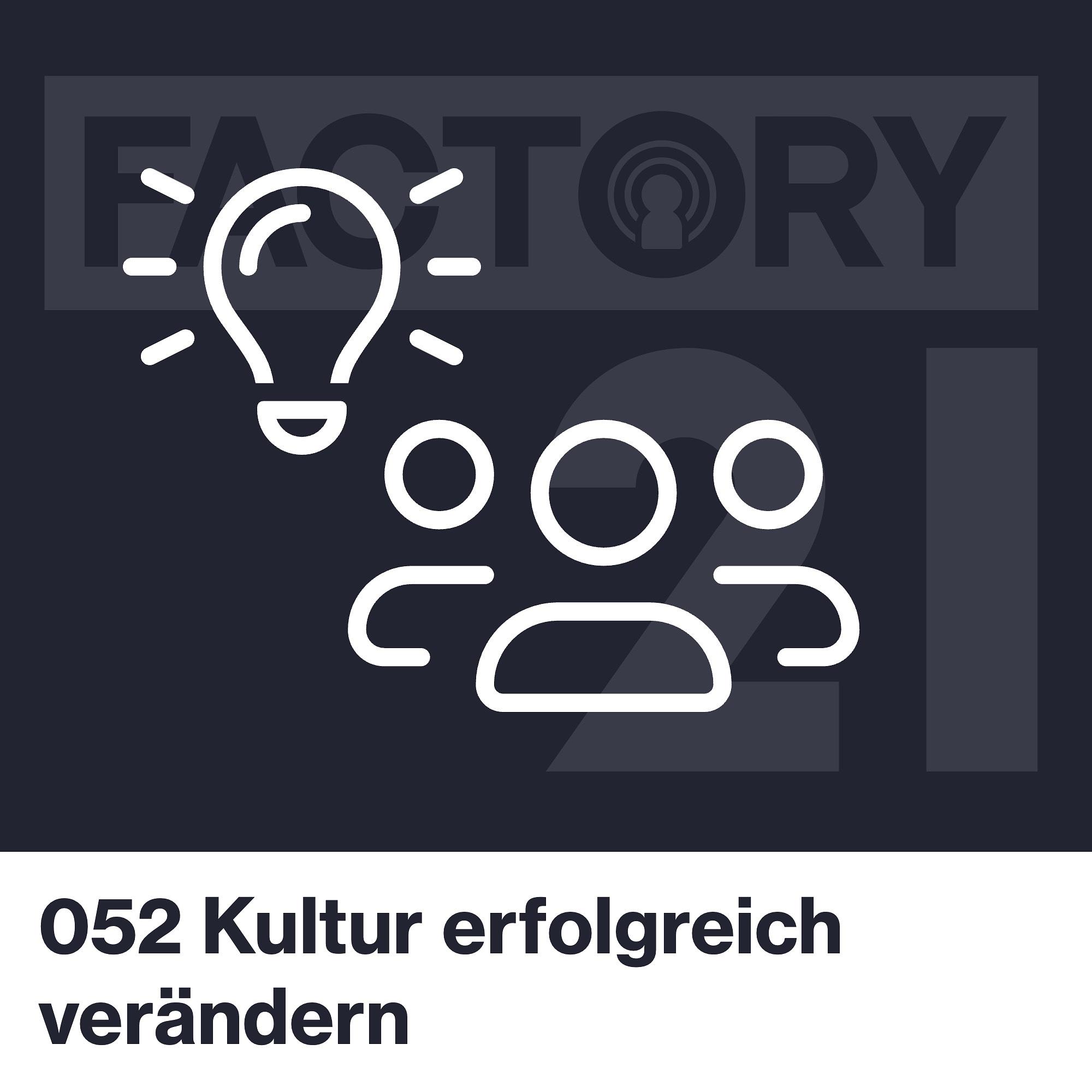 Factory21 | Der Podcast für Führungskräfte und Projektverantwortliche aus der Produktion
