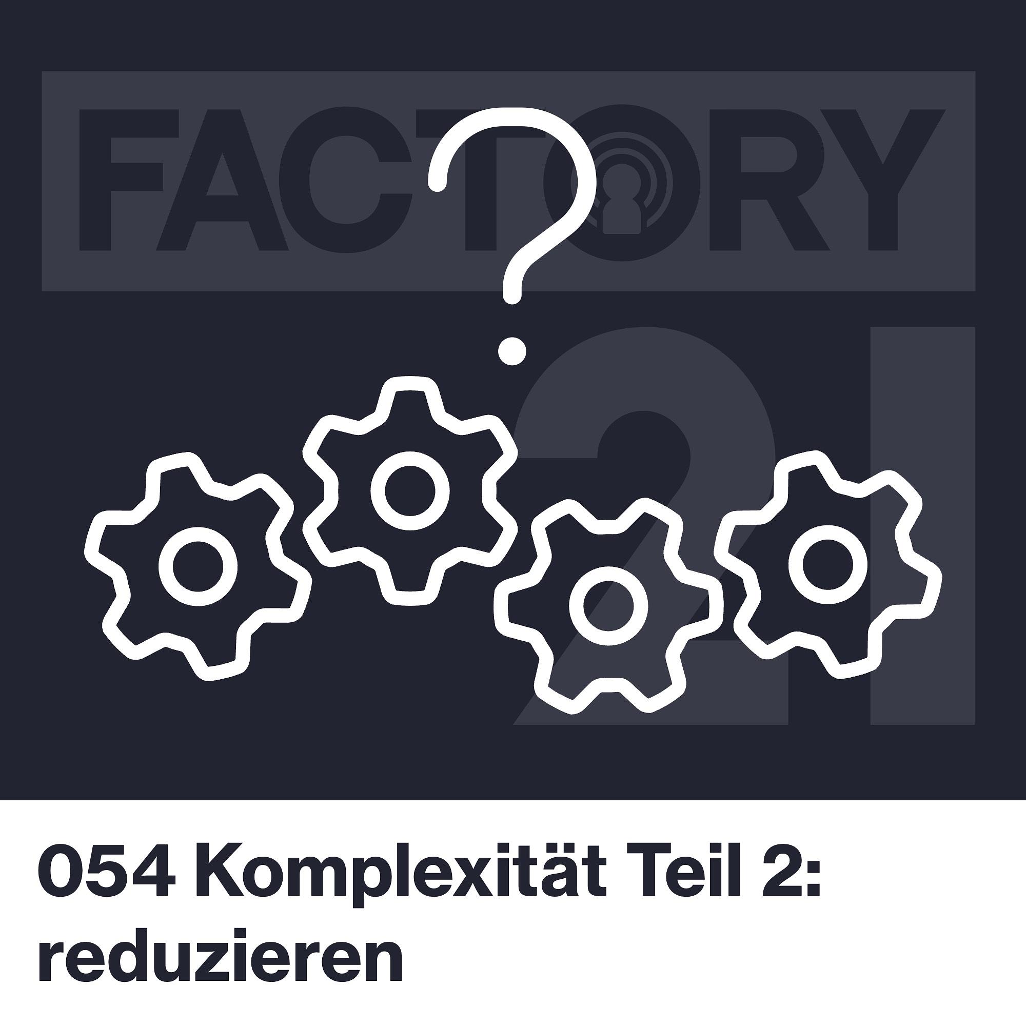 Factory21 | Der Podcast für Führungskräfte und Projektverantwortliche aus der Produktion