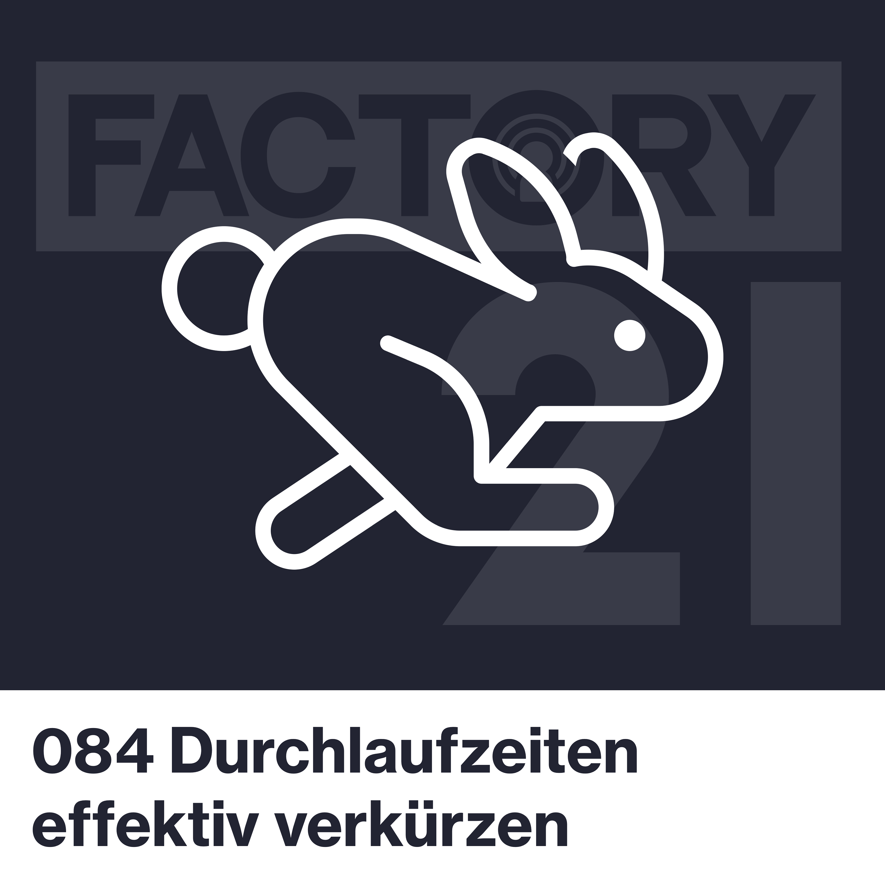 Factory21 | Der Podcast für Führungskräfte und Projektverantwortliche aus der Produktion