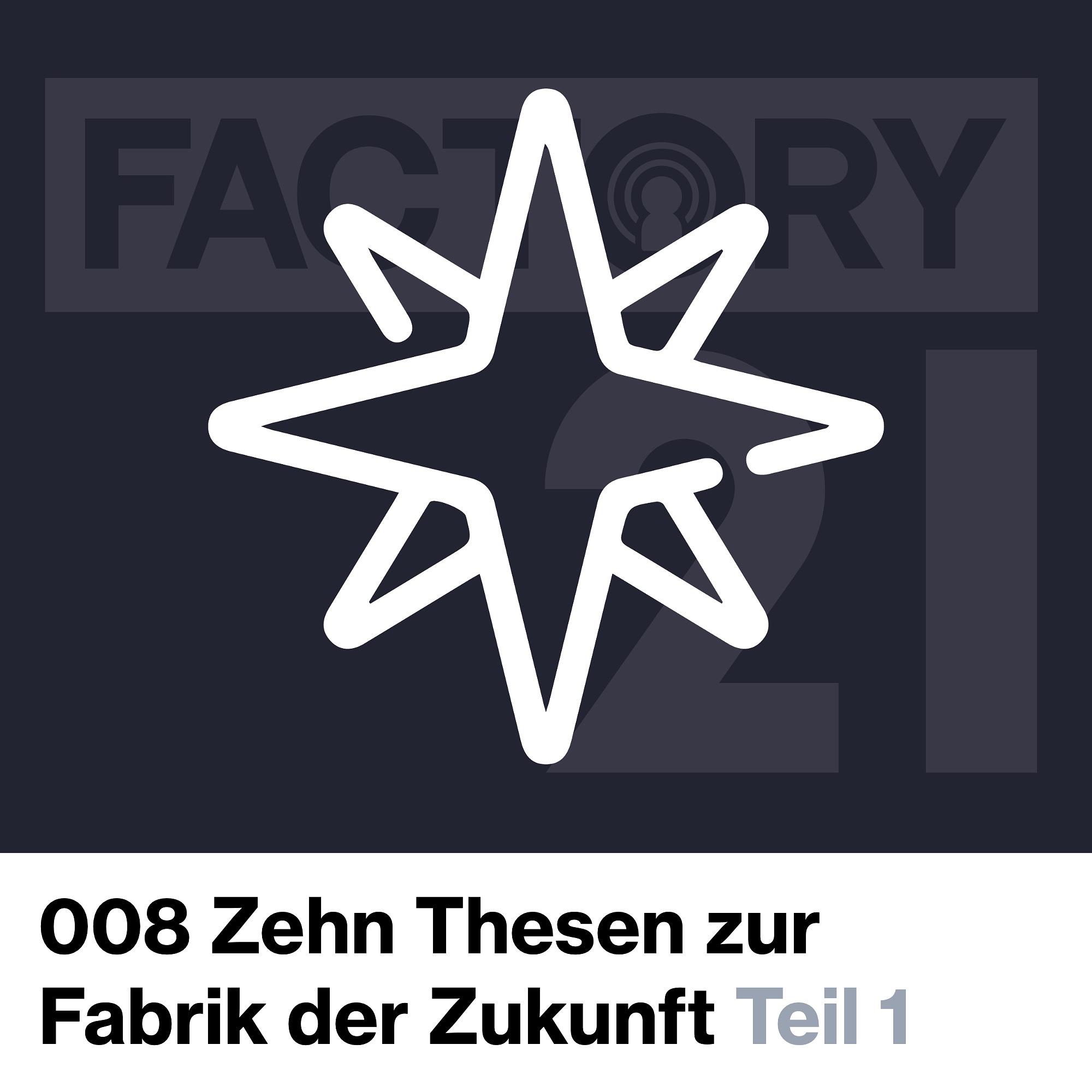 Factory21 | Der Podcast für Führungskräfte und Projektverantwortliche aus der Produktion