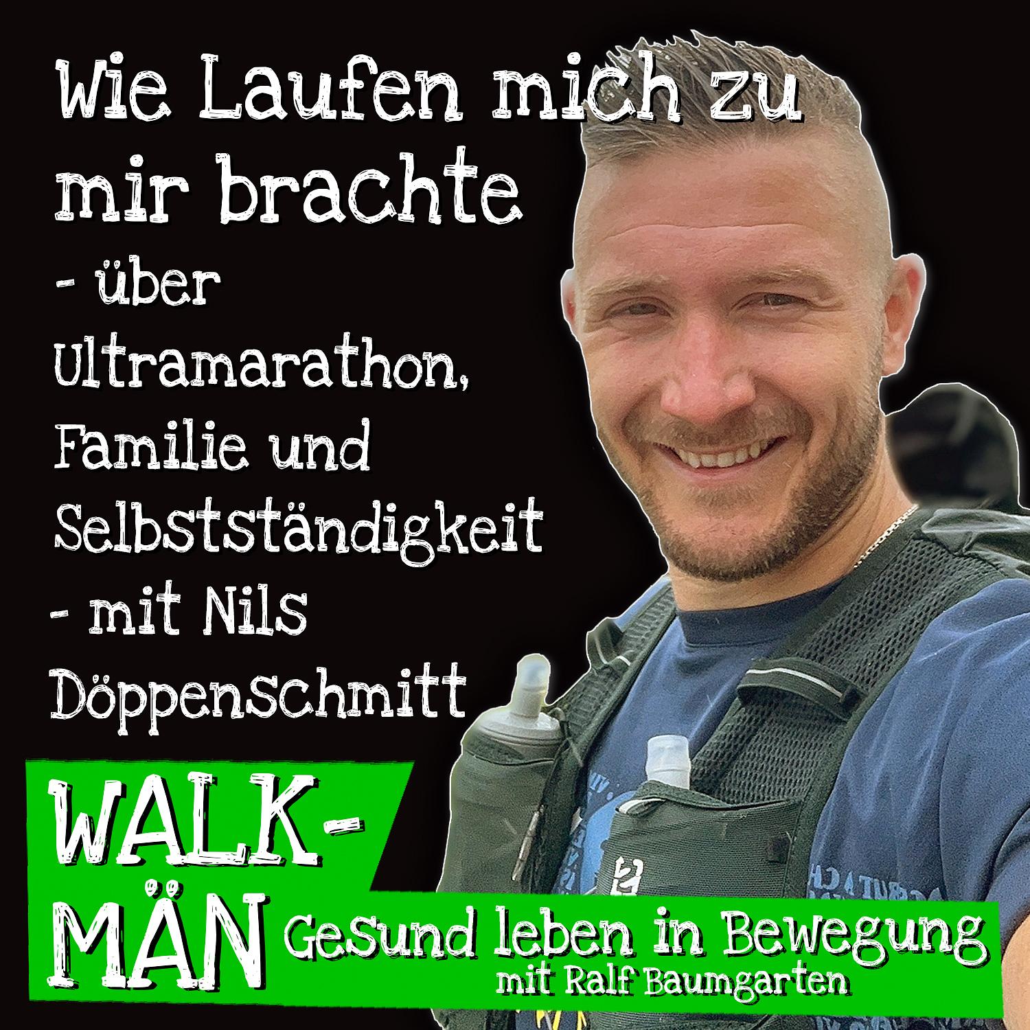 Wie Laufen mich zu mir brachte – Ultramarathon, Familie und Selbstständigkeit – mit Nils Döppenschmitt