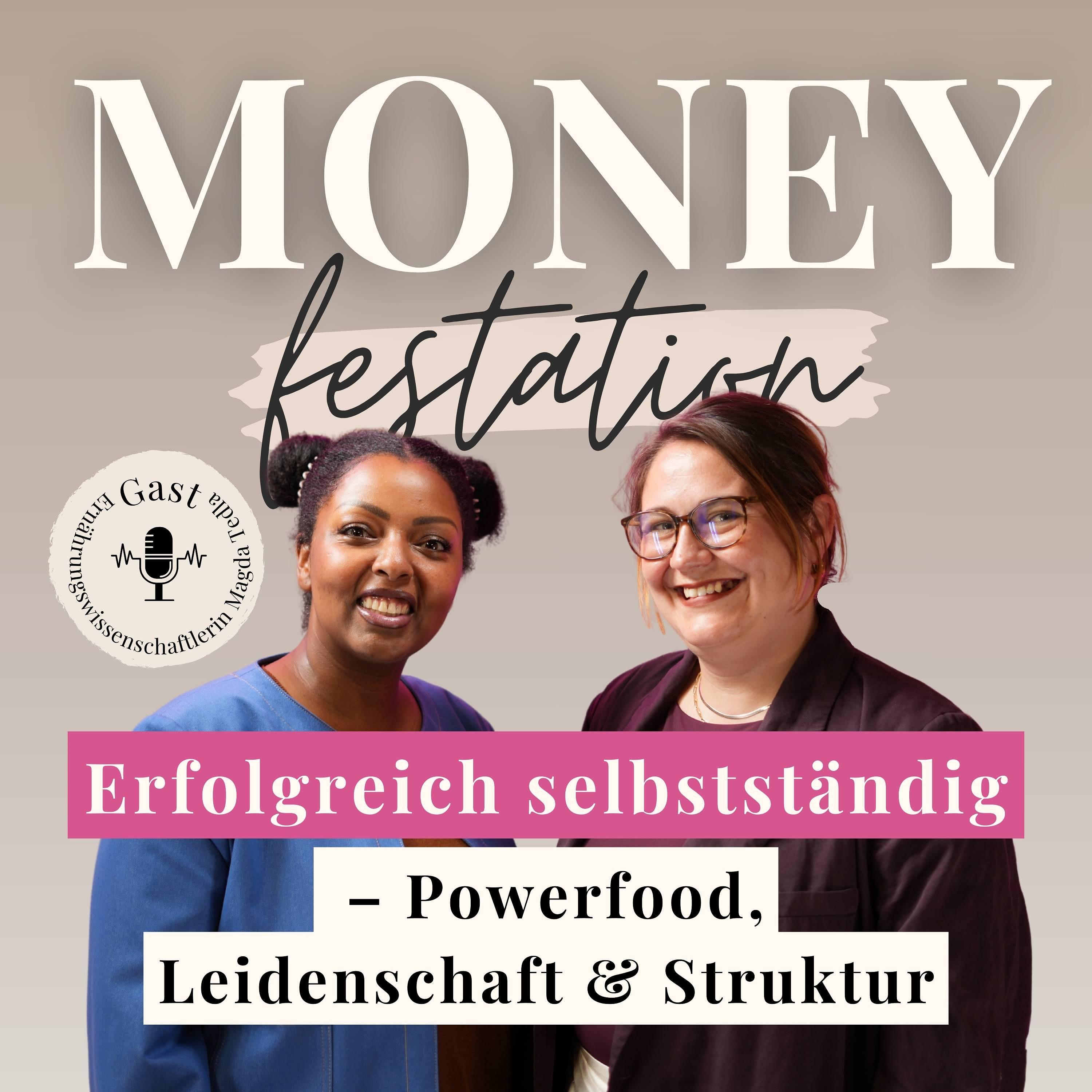 Mut, Unabhängigkeit Selbstständigkeit & Sea Moss – Magda Tedla im moneyfestaion Talk #61 episode artwork