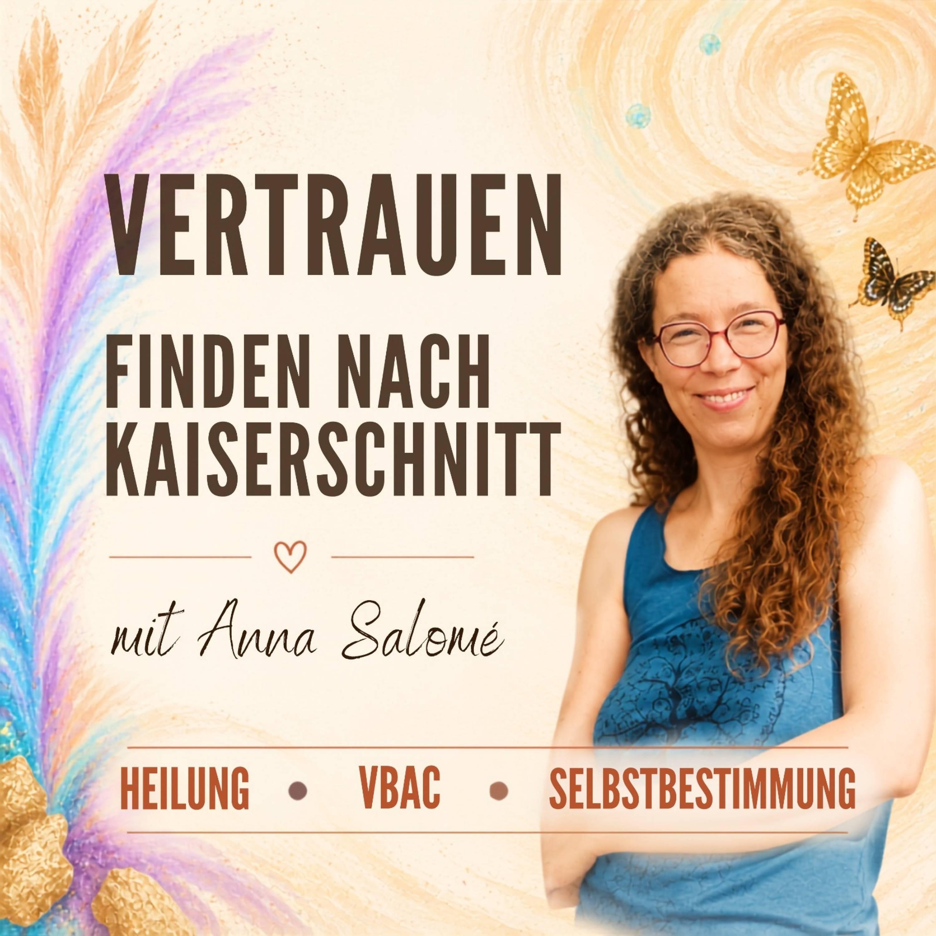 Vertrauen finden nach Kaiserschnitt mit Anna Salomé