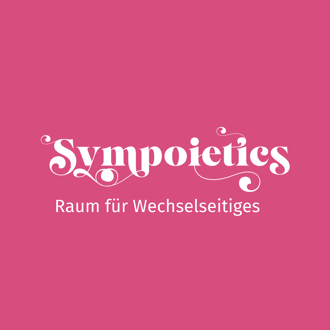 sympoietics. Raum für Wechselseitiges