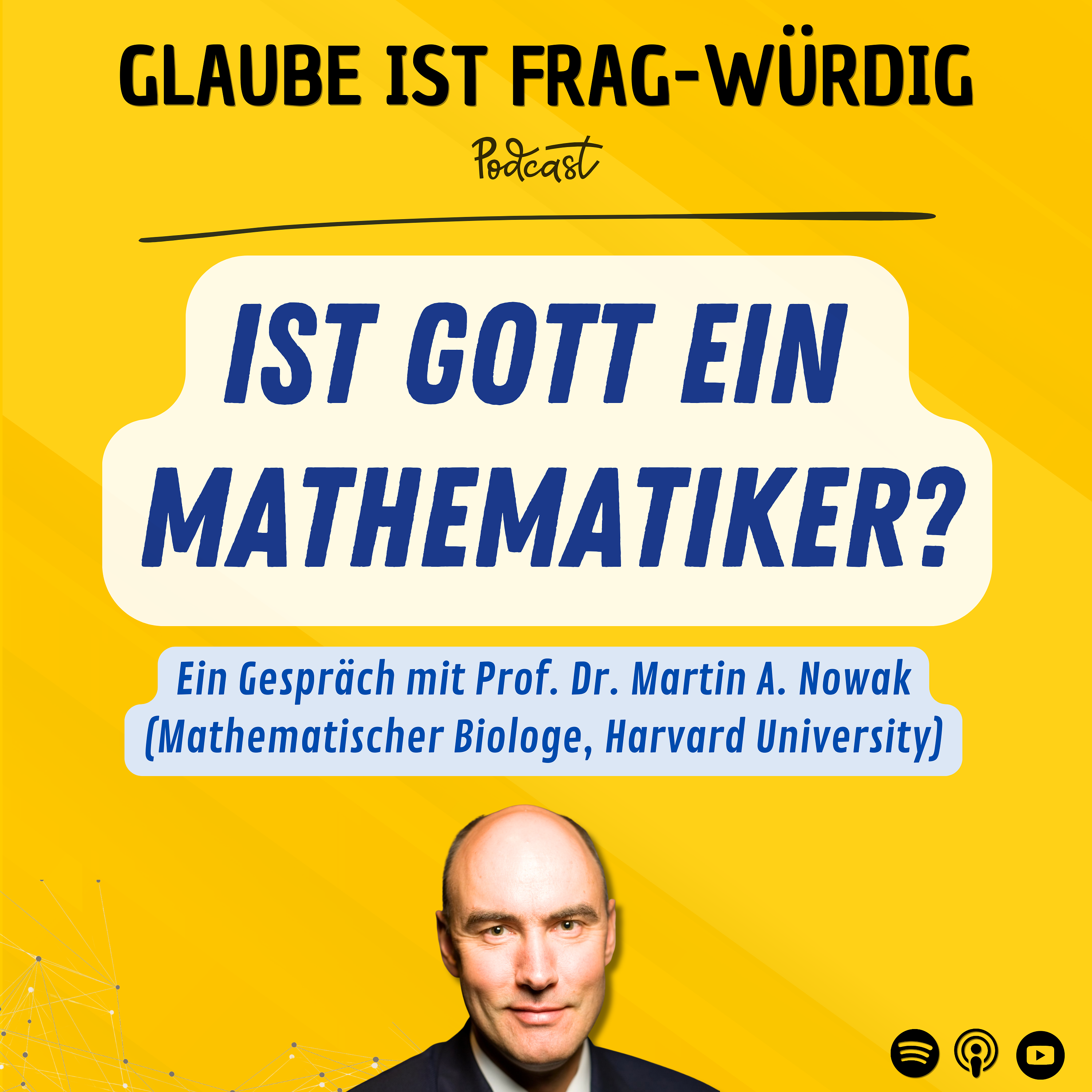 Ist Gott ein Mathematiker? - Ein Gespräch mit Prof. Dr. Martin A. Nowak (Mathematischer Biologe, Harvard University) episode artwork
