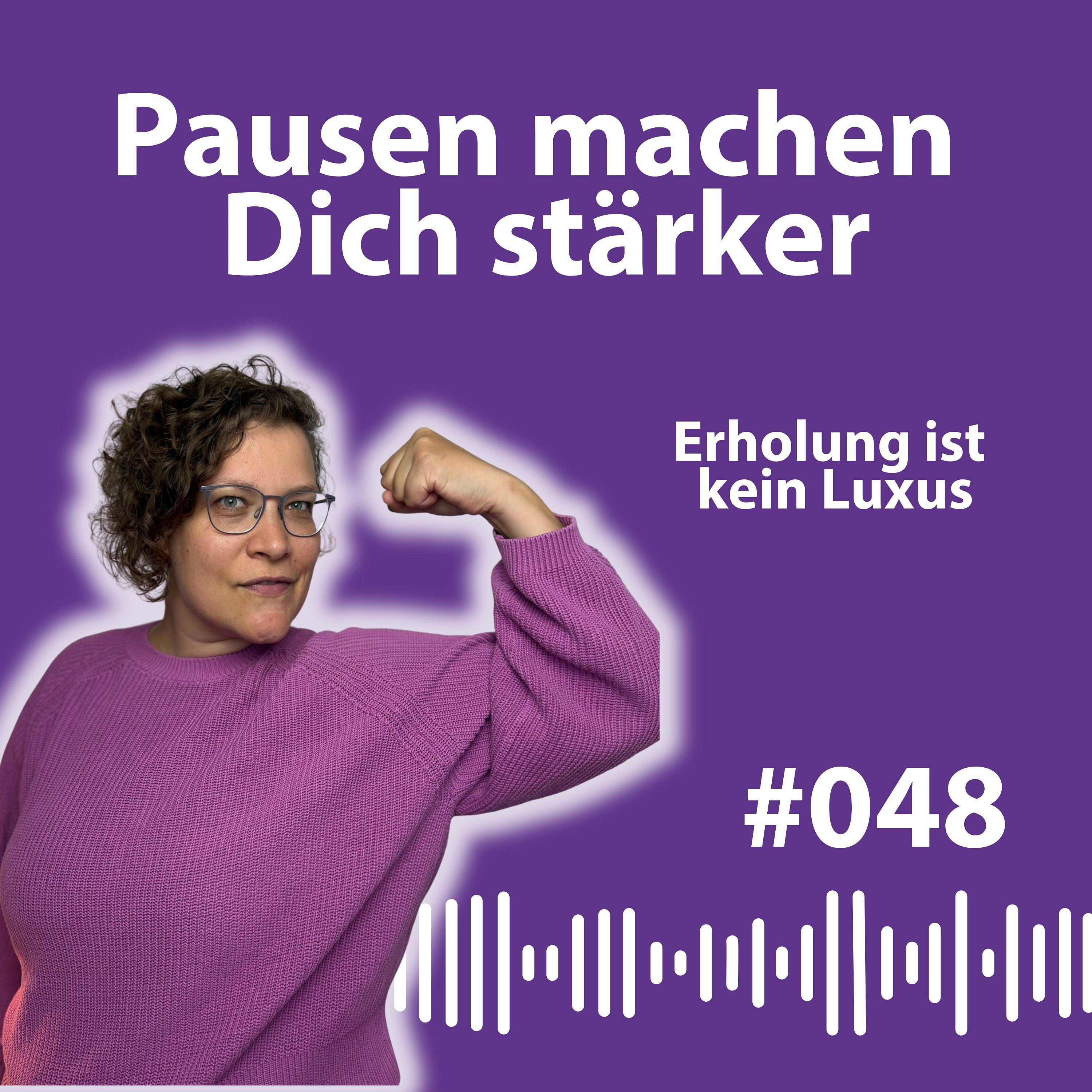 #048 Warum Pausen Dich produktiver machen – und nichts mit Faulheit zu tun haben episode artwork