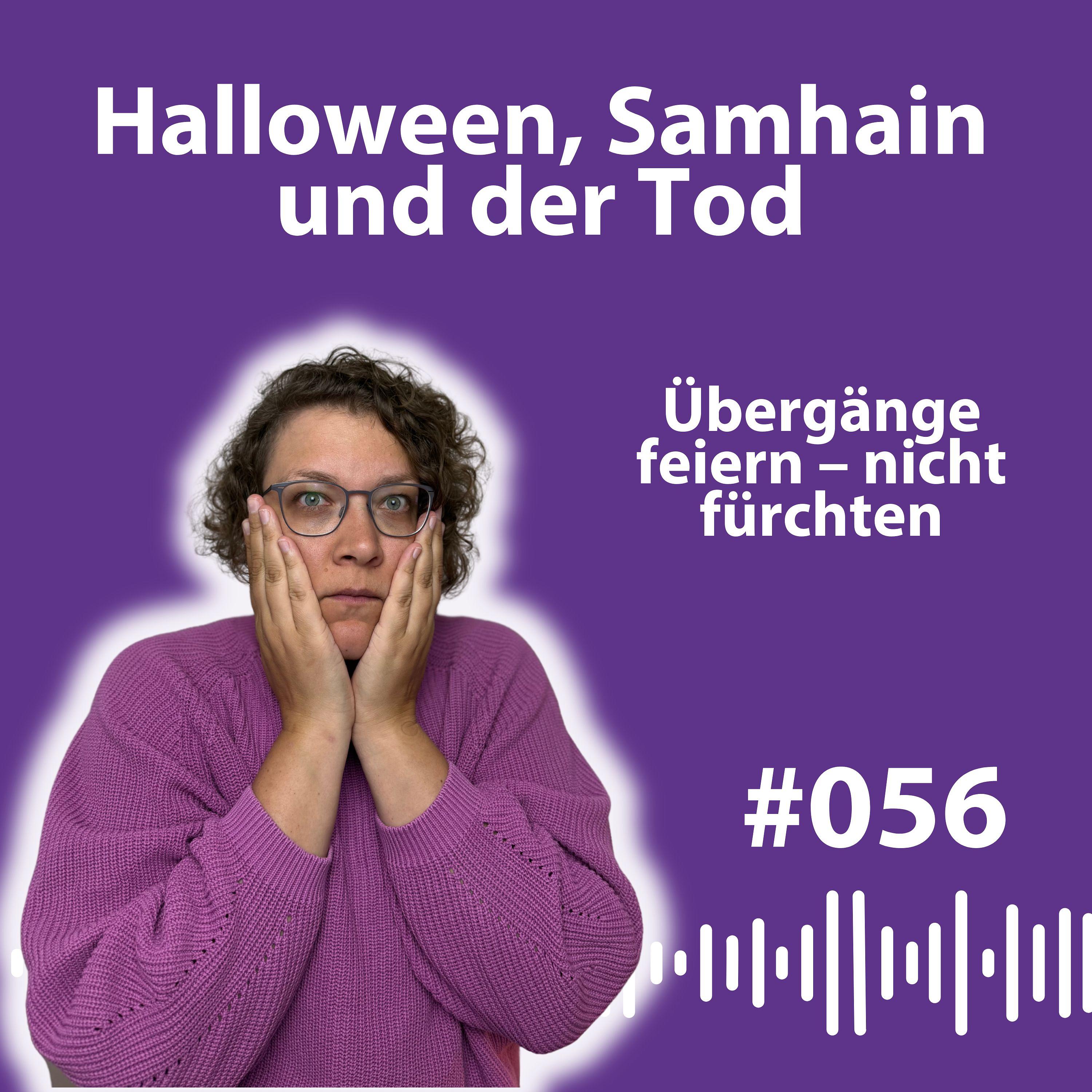 #056 Samhain & Halloween: Keine Angst vor dem Tod – Rituale, Trost & Schamanismus episode artwork