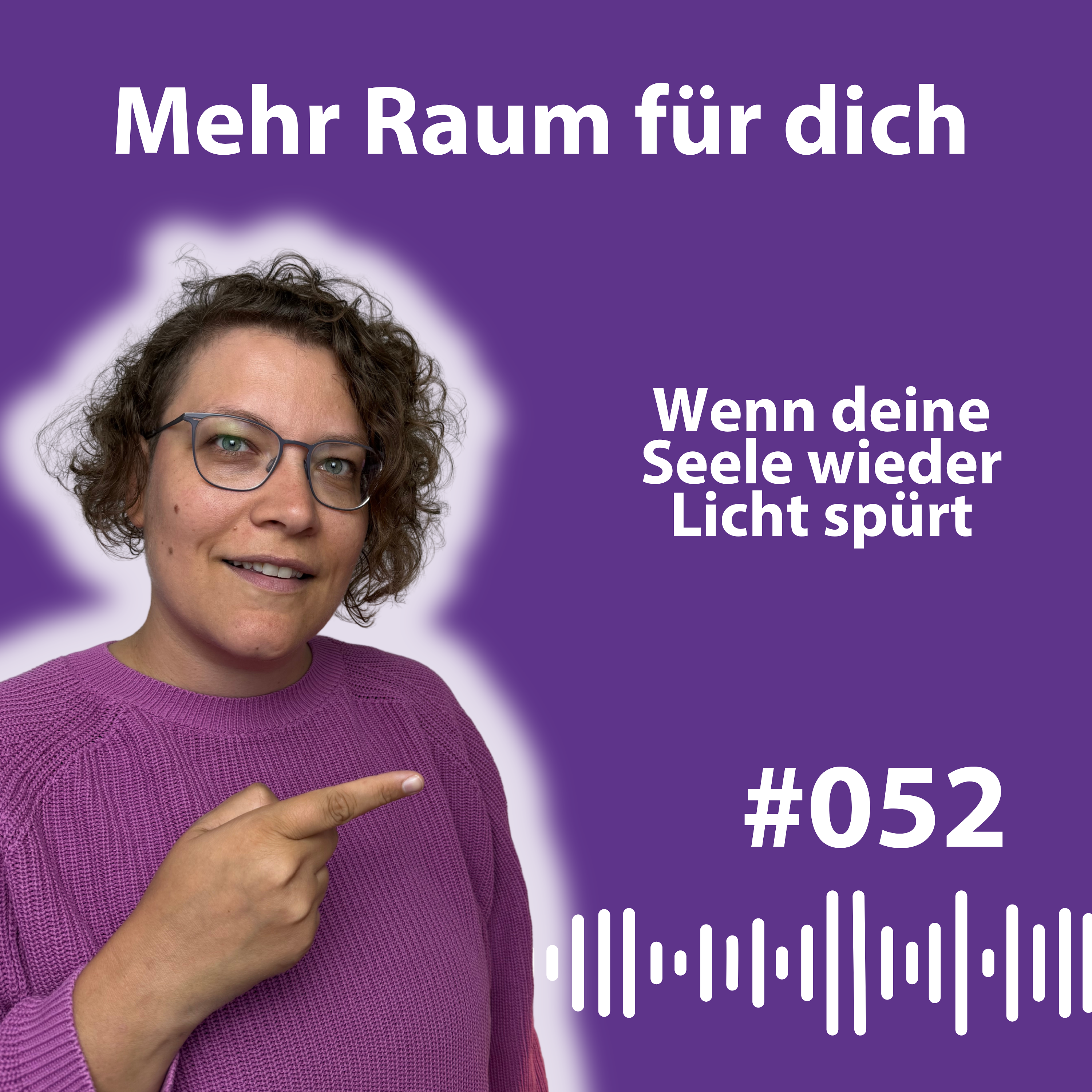 #052 Wenn deine Seele endlich wieder Raum bekommt episode artwork