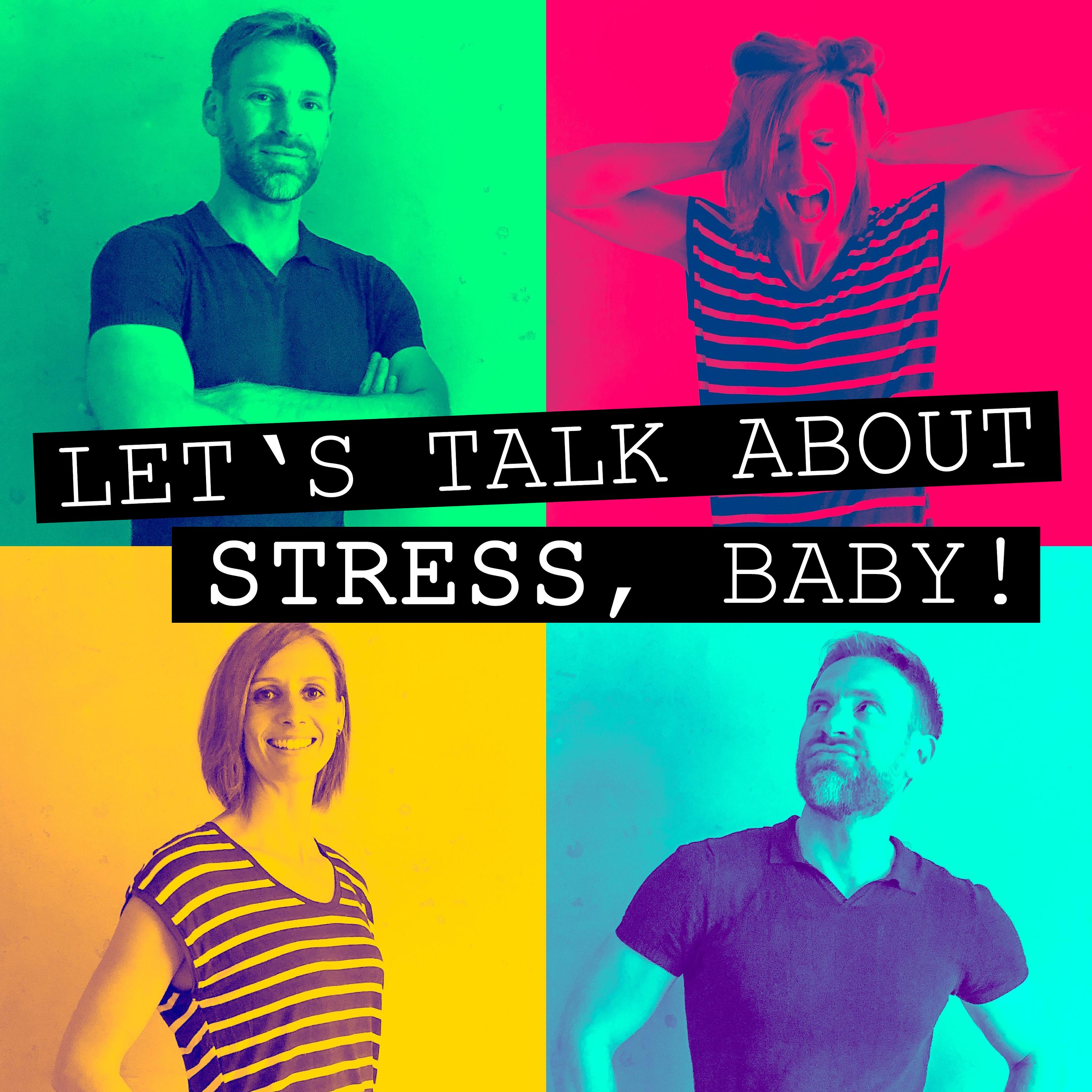 Let\'s talk about Stress, baby!