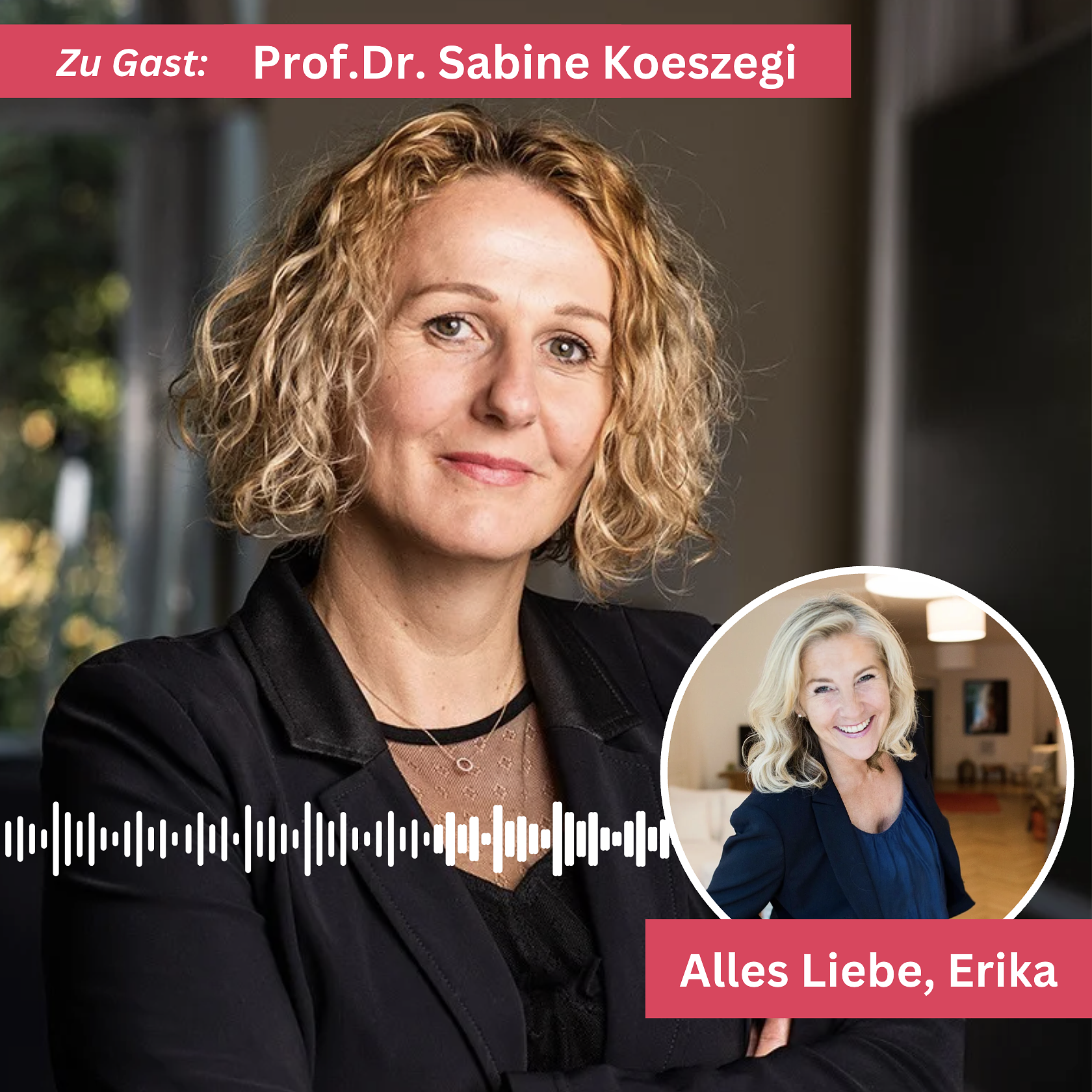 #29 - Ich geh’ jetzt leben. Kommst du mit? Erika im Gespräch mit Prof. Dr. Sabine Köszegi episode artwork