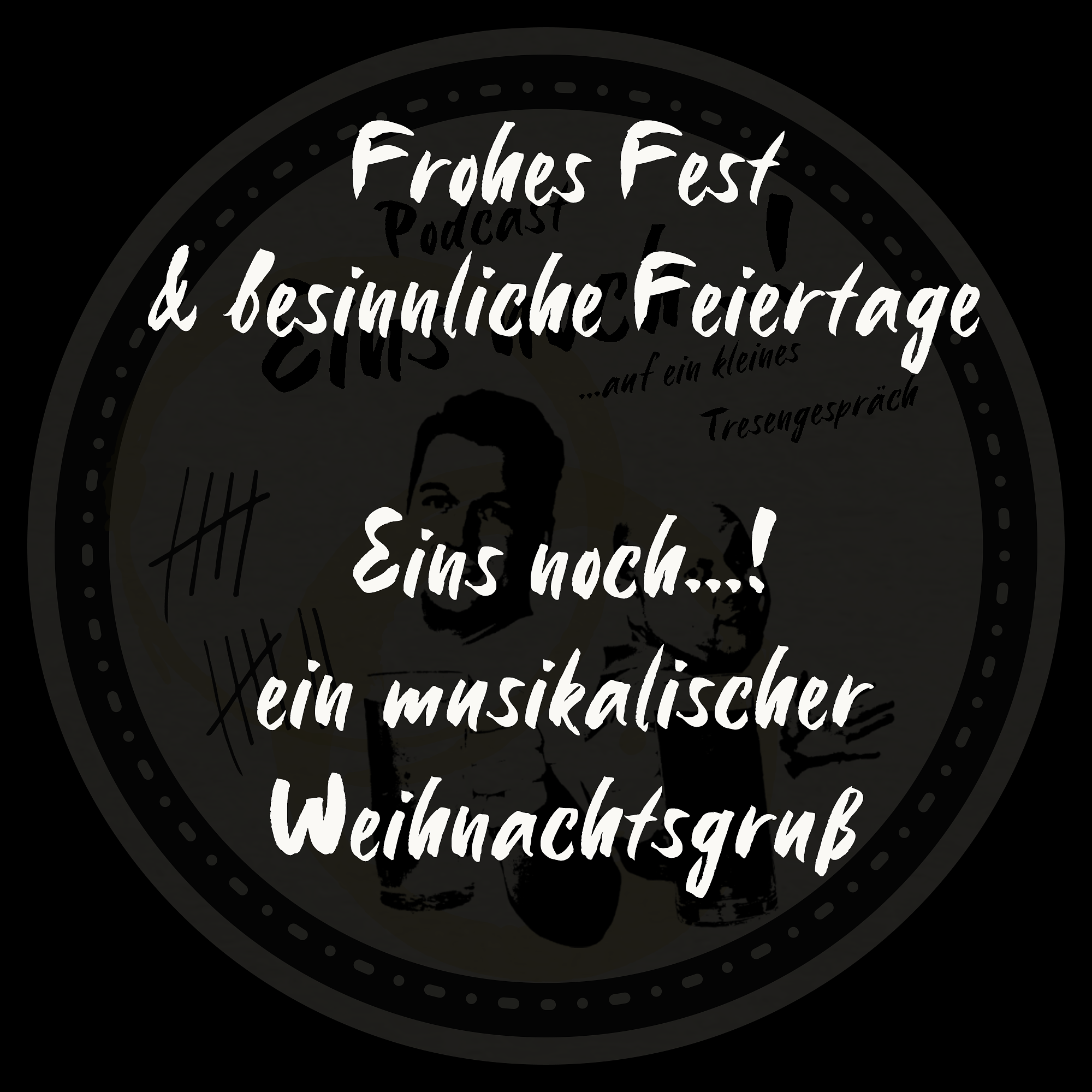 Ein\'s noch...!