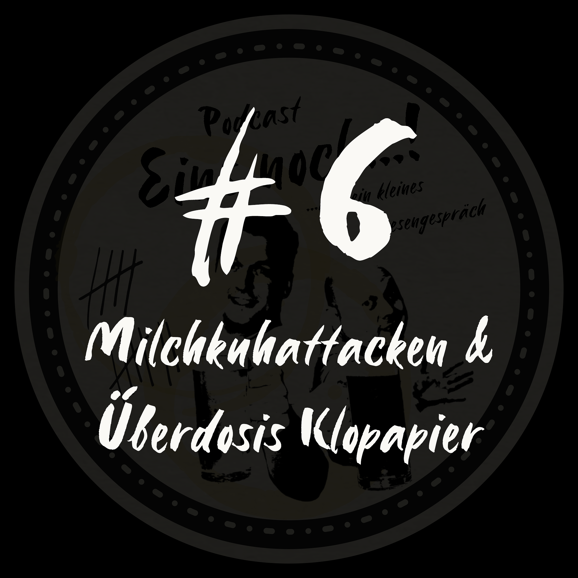 Ein\'s noch...!