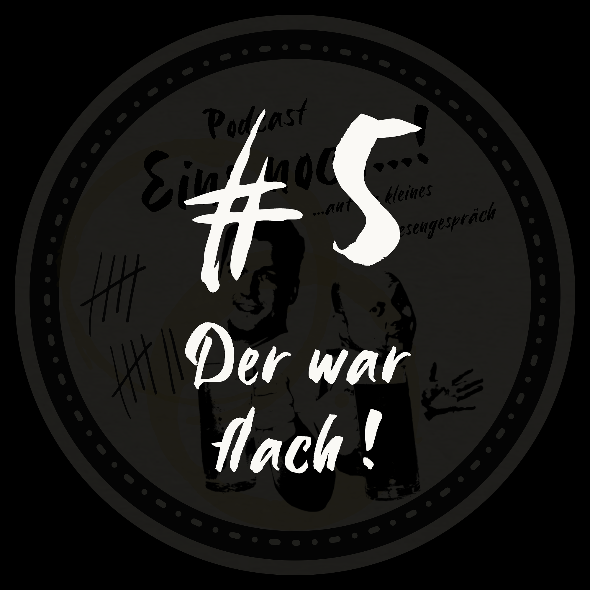 Ein\'s noch...!