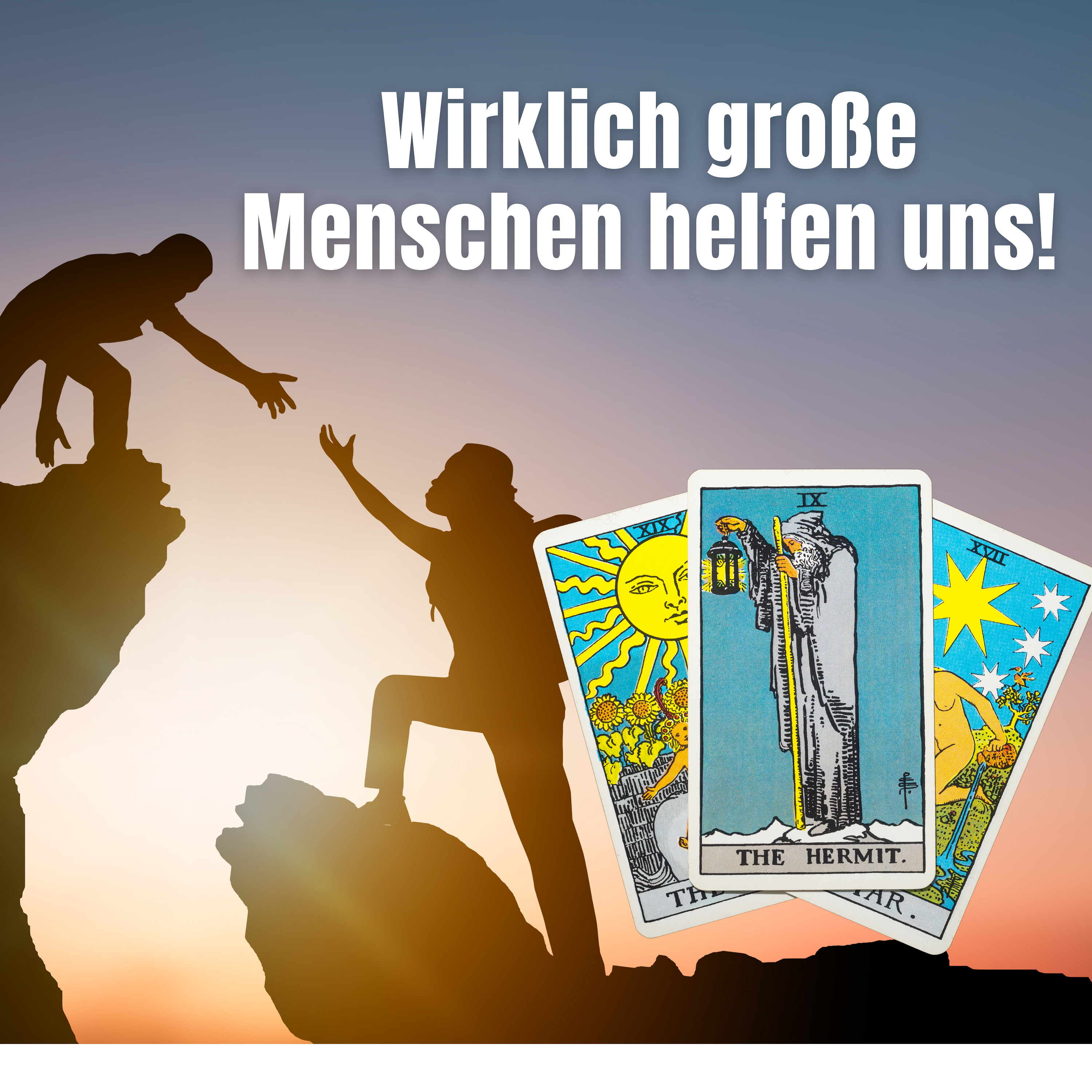 Wirklich große Menschen helfen uns!