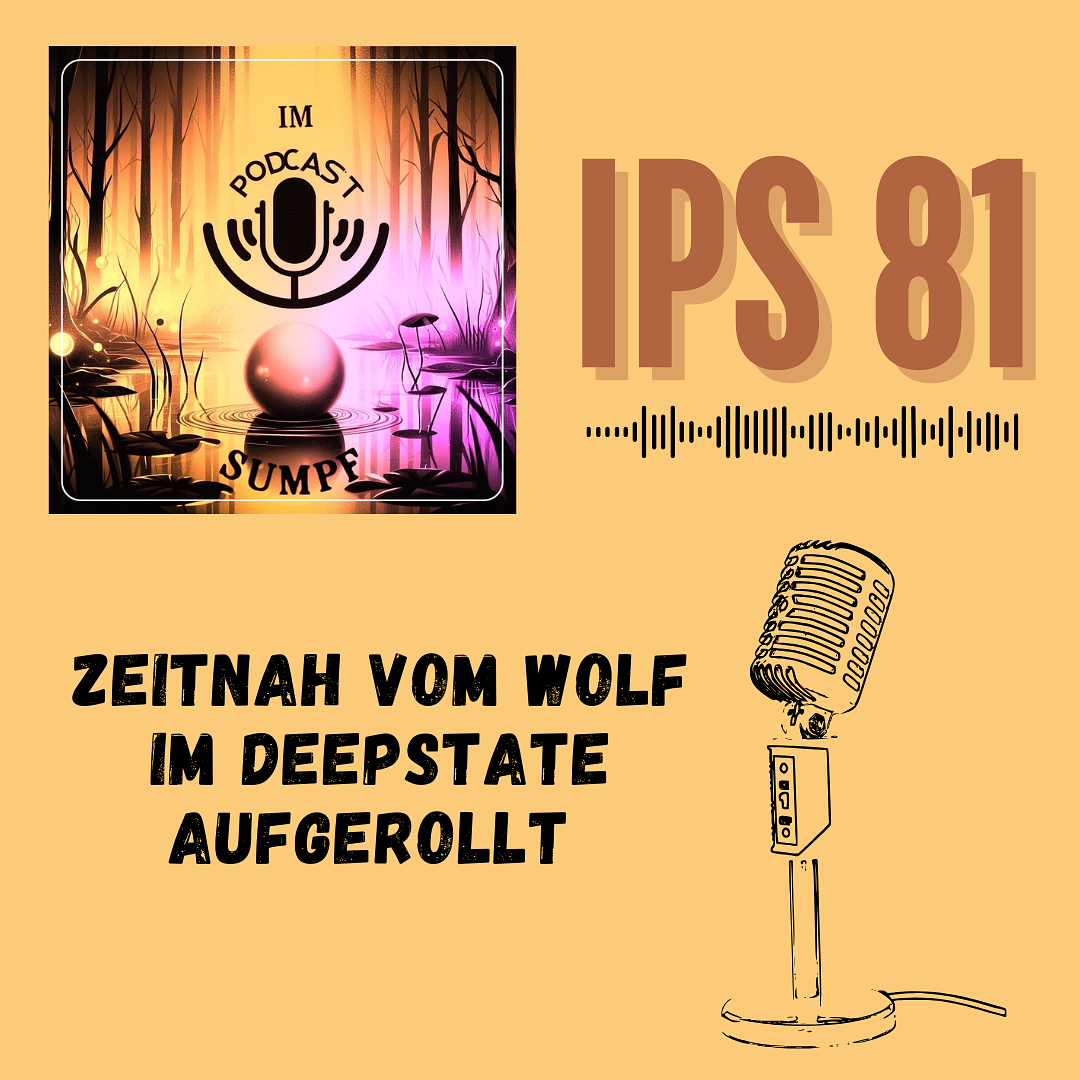 IPS81 - Zeitnah vom Wolf im Deepstate aufgerollt episode artwork