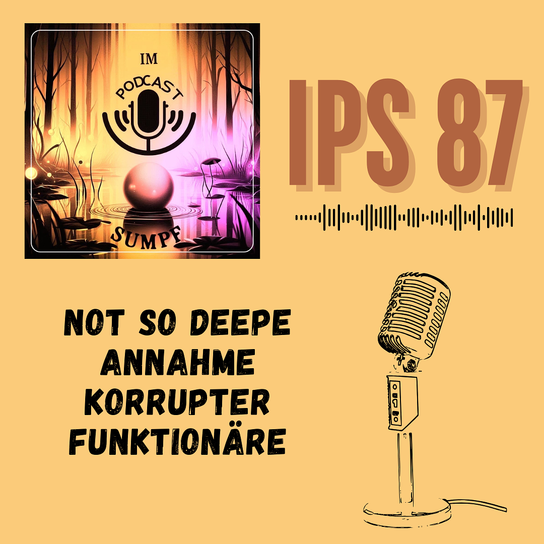 IPS 87 - Not so deepe Annahme korrupter Funktionäre episode artwork