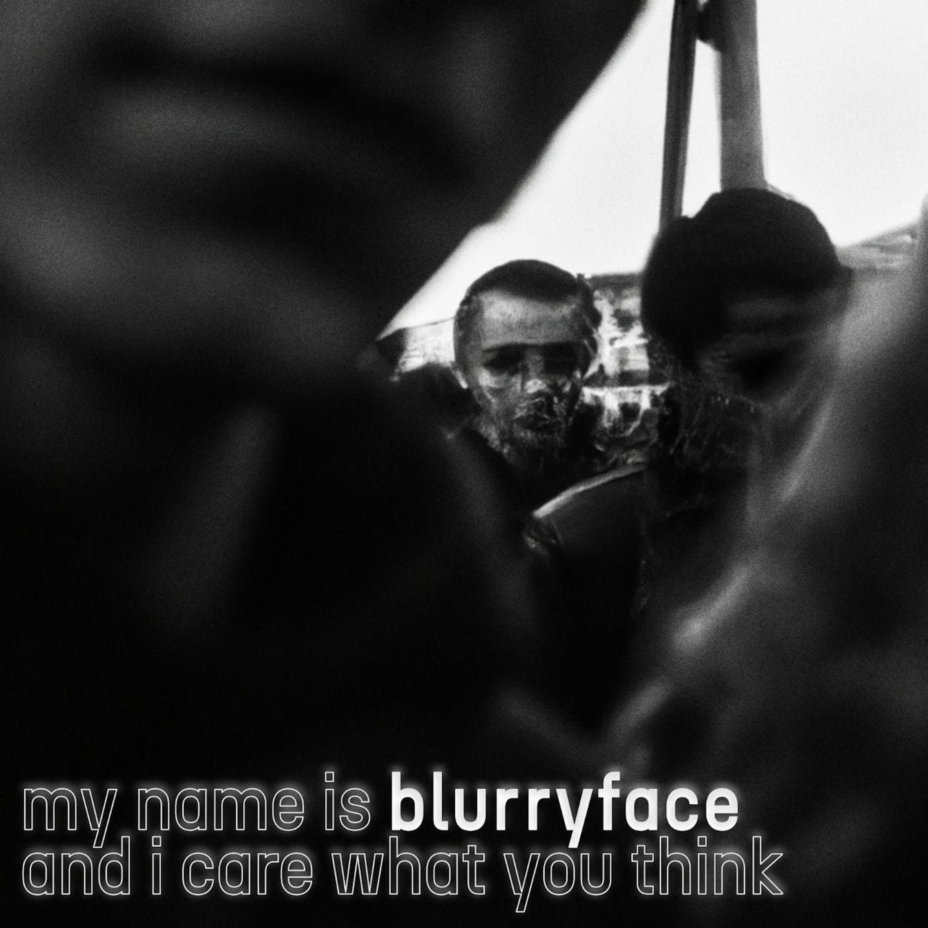 my name is blurryface and i care what you think