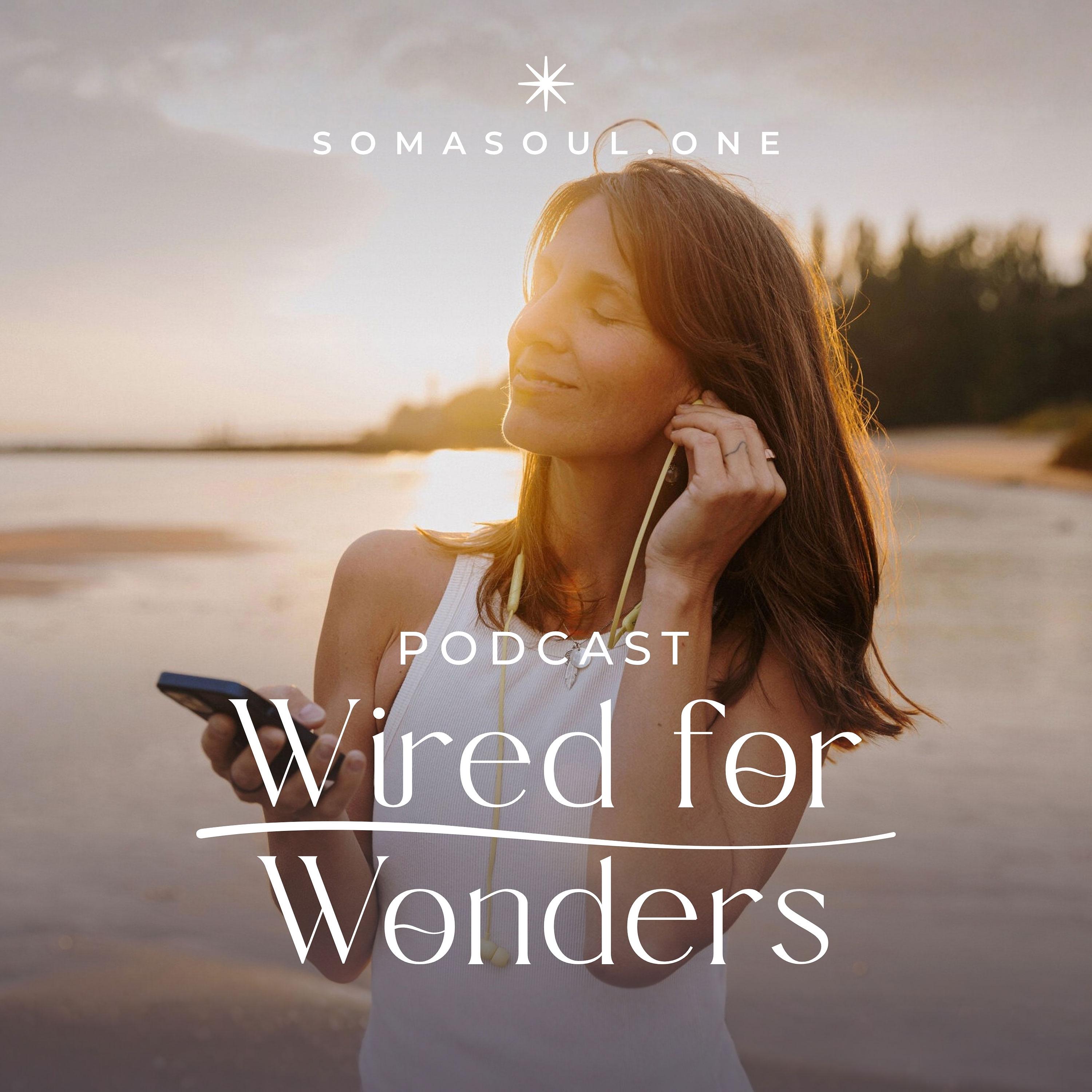 Wired for Wonders