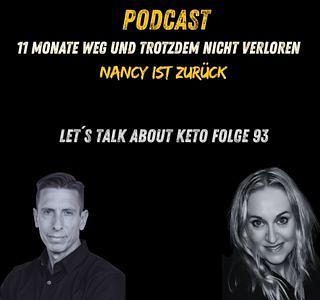 11 Monate weg und trotzdem nicht verloren: Nancy ist zurück I Let's Talk about Keto Folge 93 11 Monate weg und trotzdem nicht verloren: Nancy ist zurück I Let's Talk about Keto Folge 93