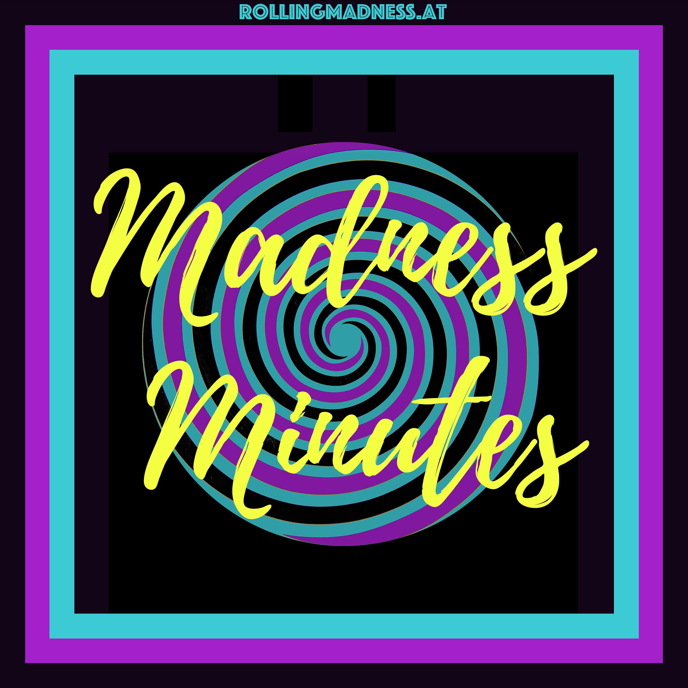 Madness Minutes – Folge 24 – Episode 39 & 40 & 41