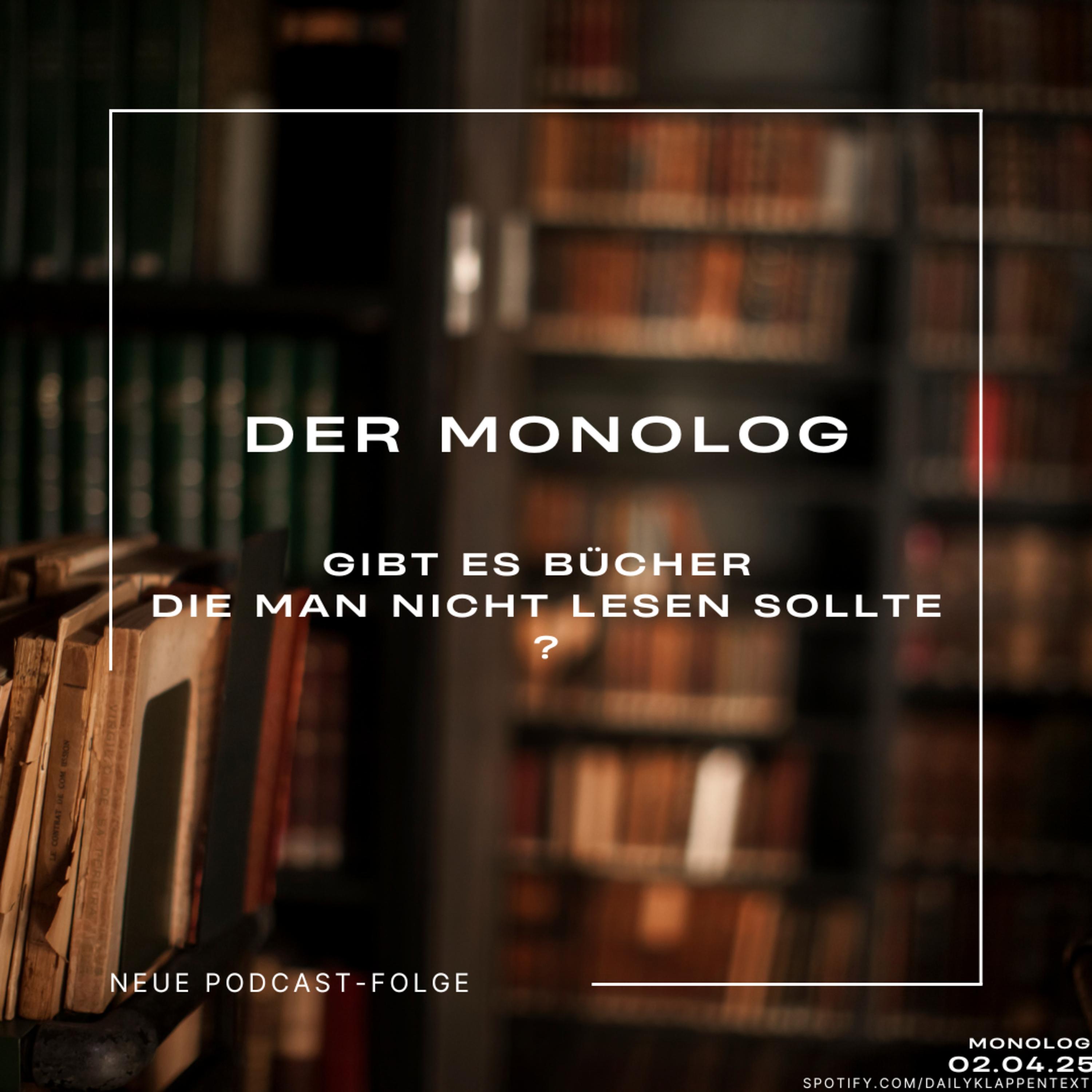 Folge 138: Gibt es Bücher die man nicht lesen sollte? | Monolog episode artwork