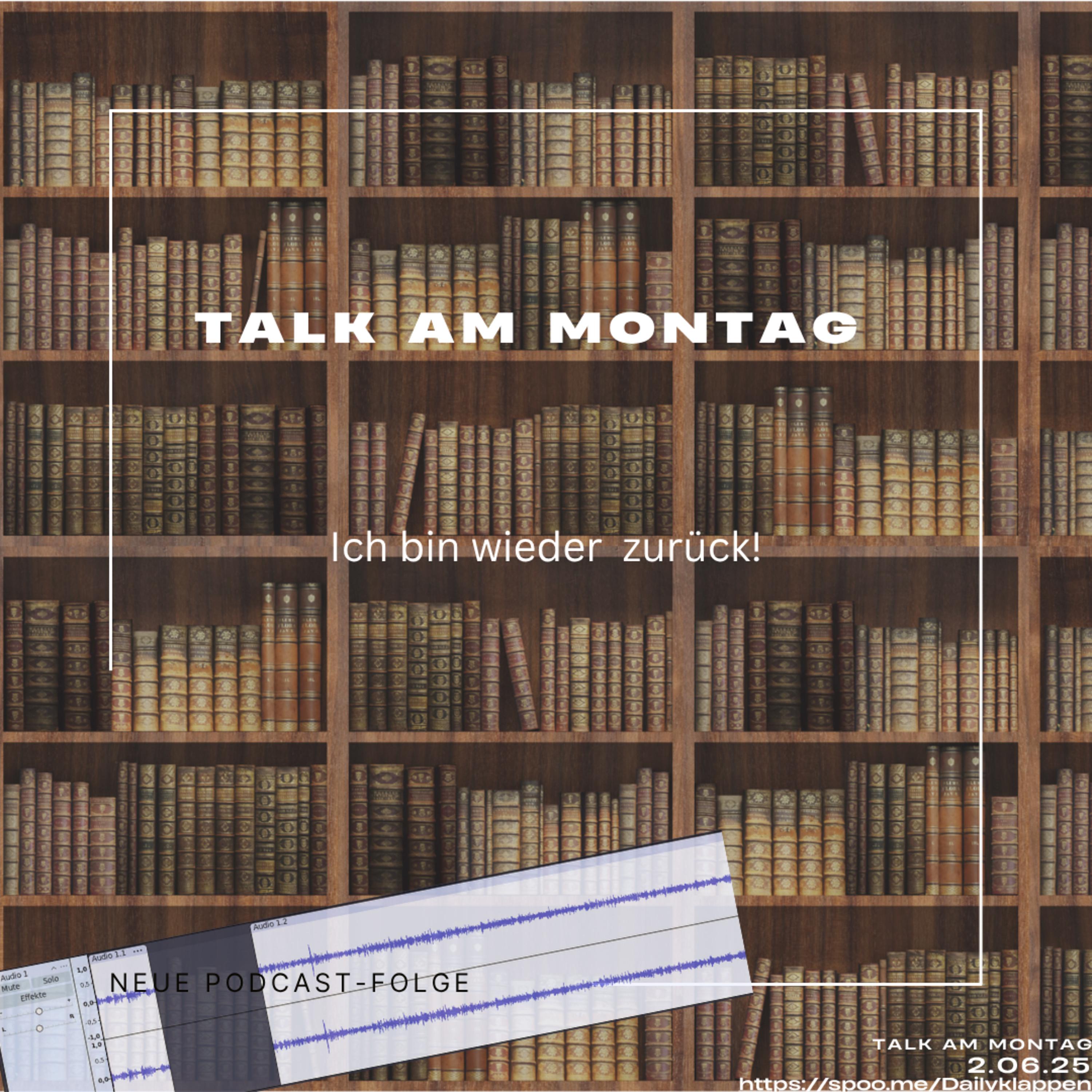 Folge 177: Talk am Montag - Ich bin wieder zurück | Talk episode artwork