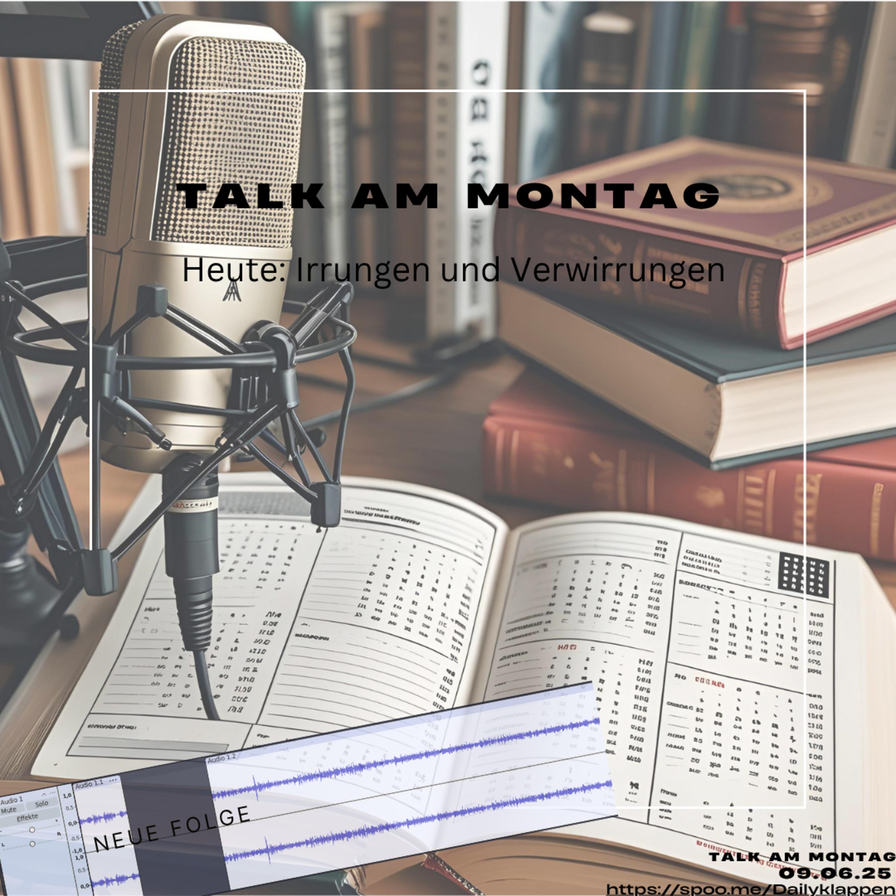 Folge 184: Talk am Montag - Irrungen und Verwirrungen | Talk episode artwork