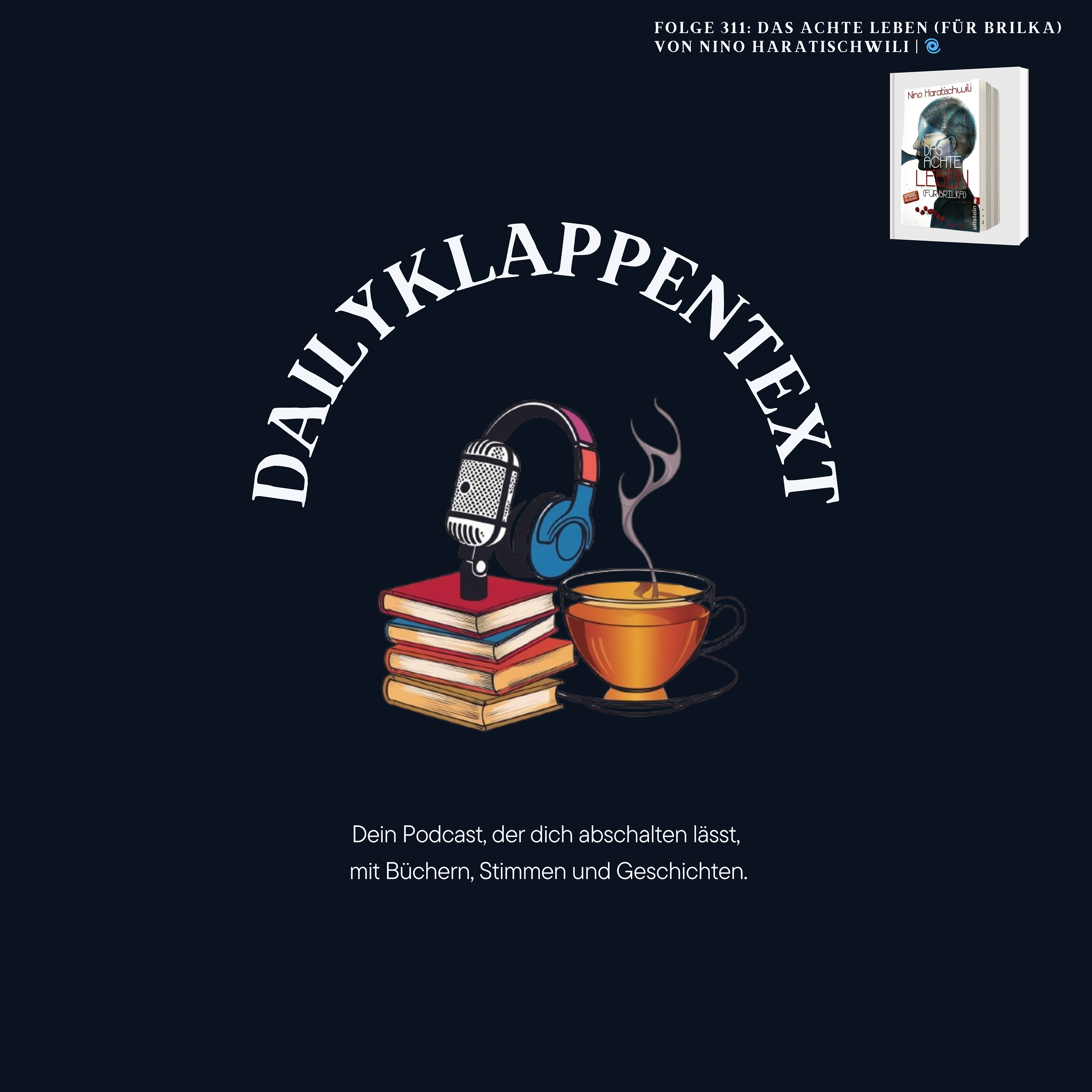 Folge 311: Das achte Leben (Für Brilka) von Nino Haratischwili episode artwork