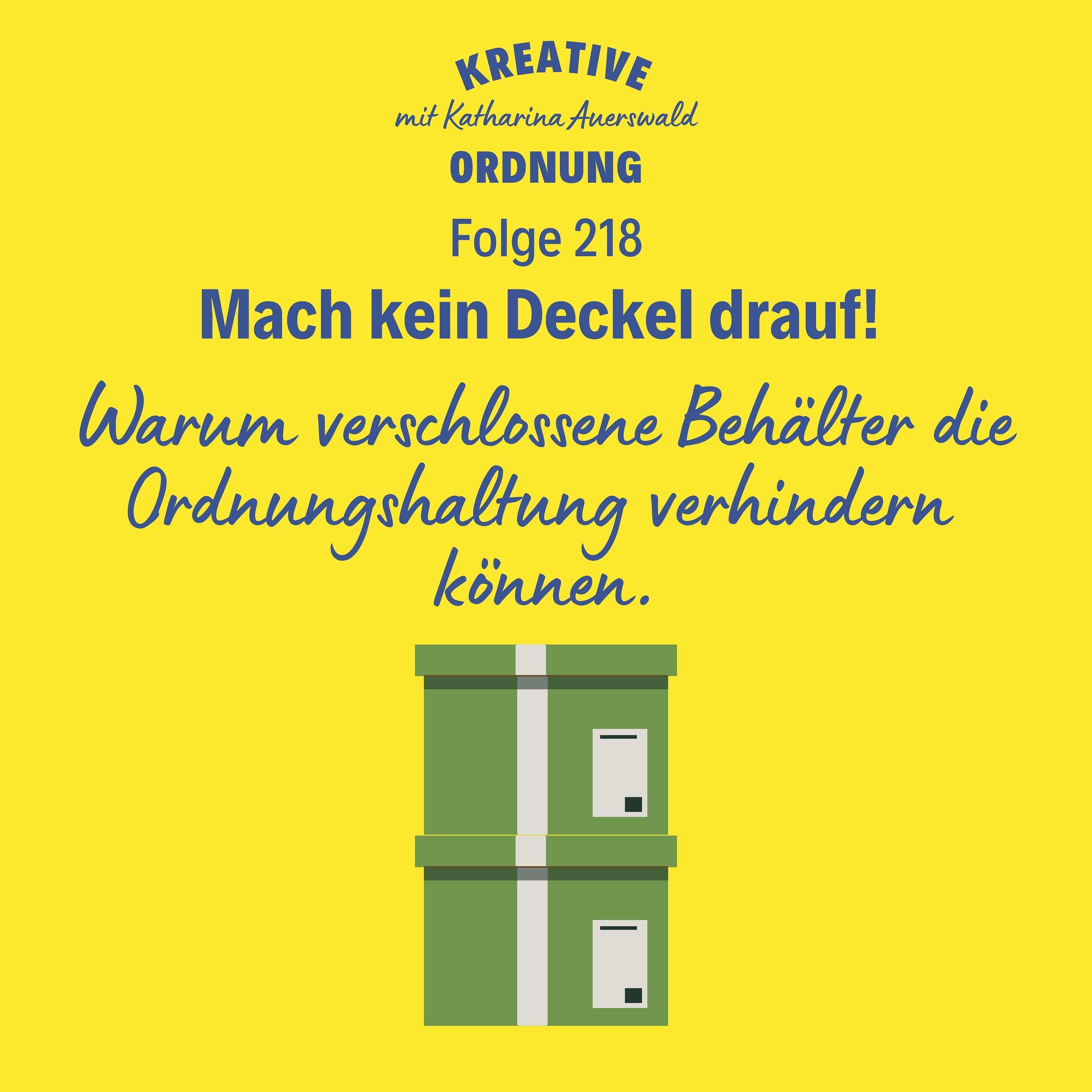 Mach kein Deckel drauf! (Episode 218)